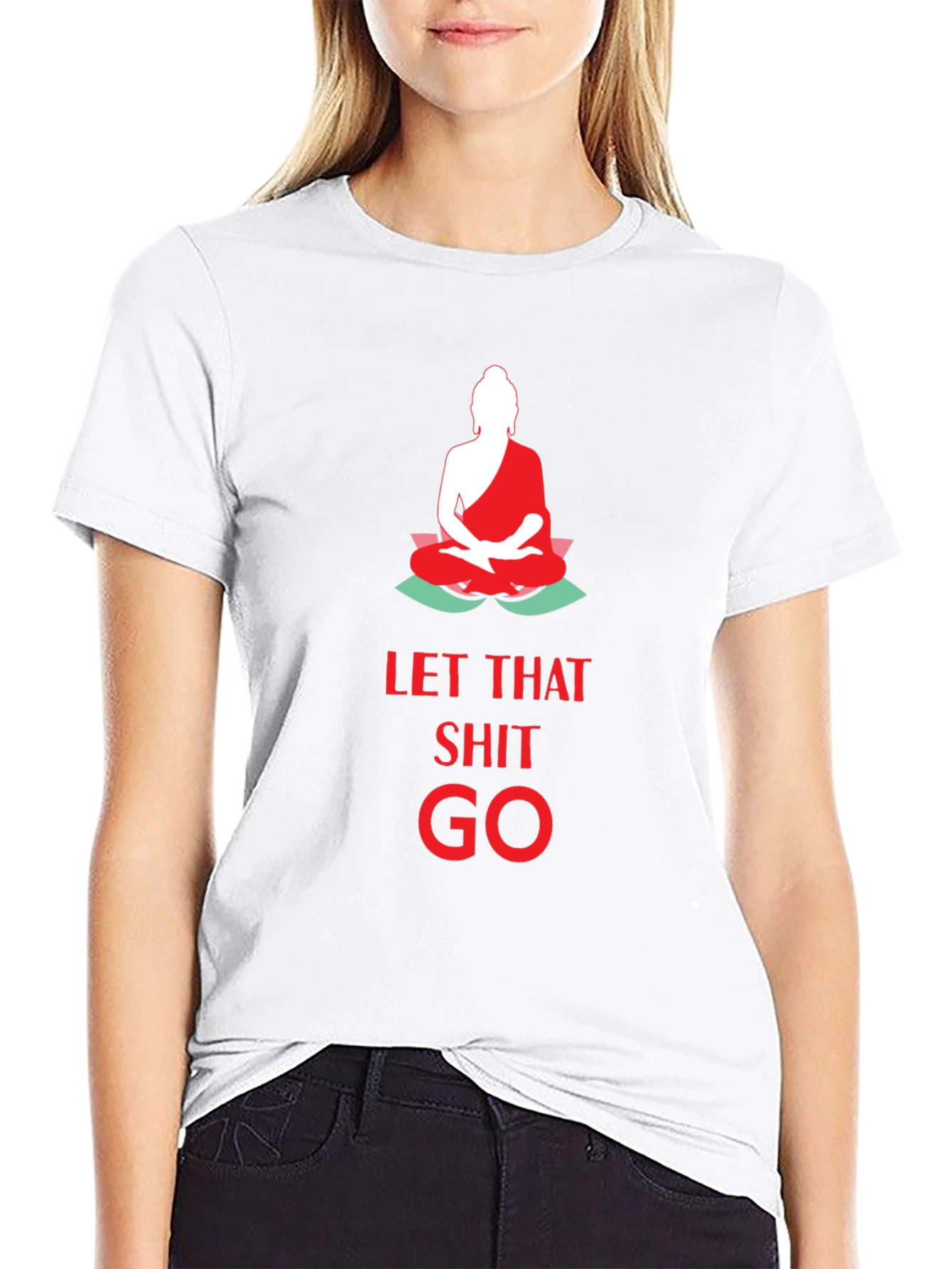 Let That Shit Go T-Shirt