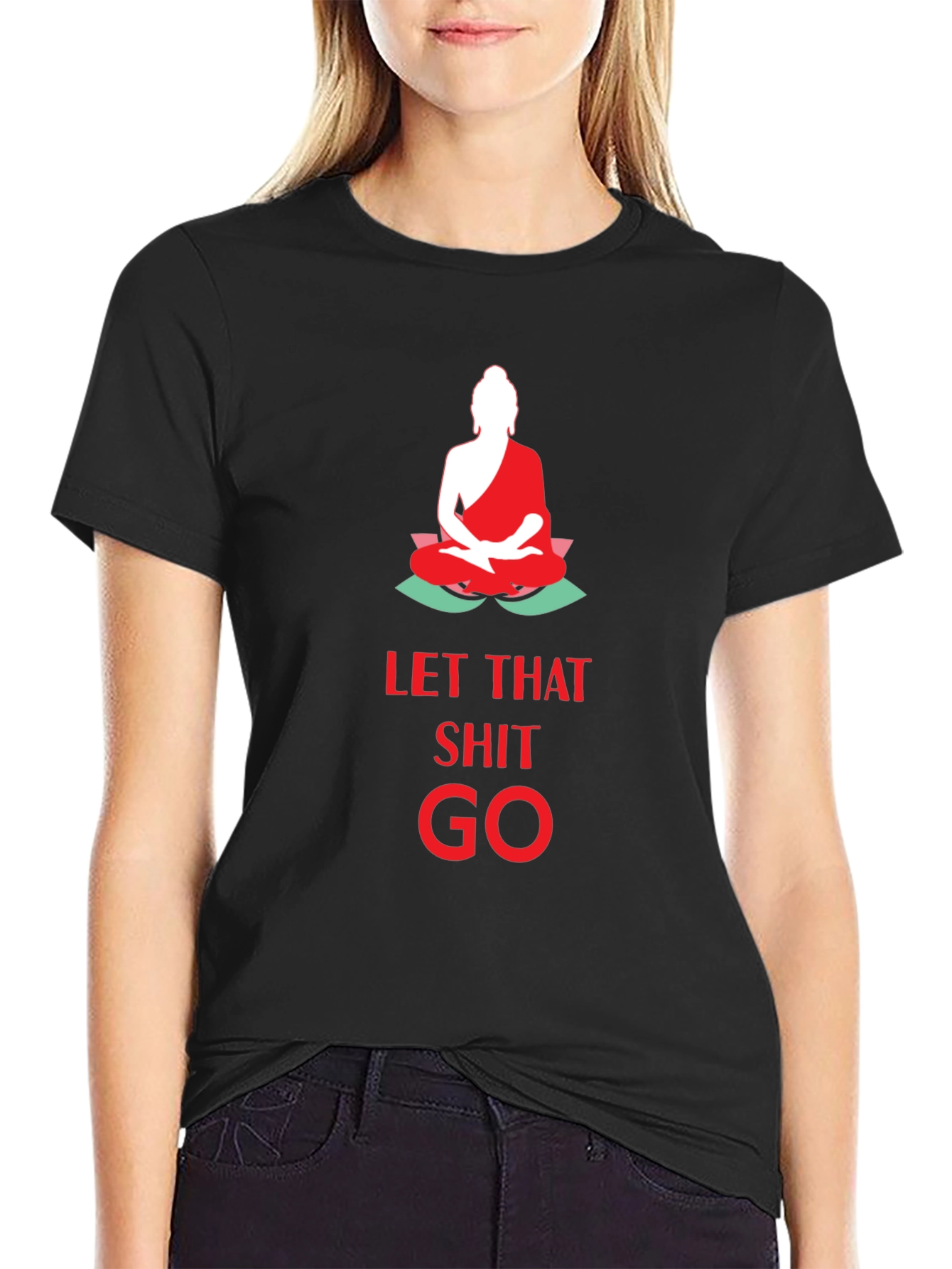 Let That Shit Go T-Shirt