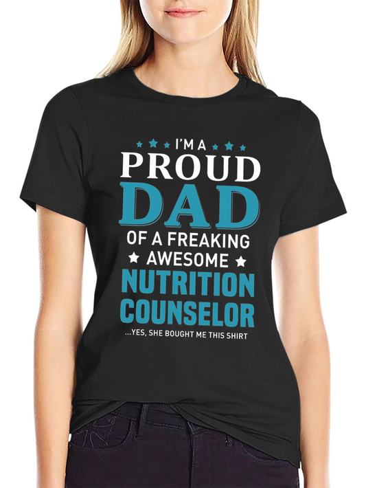 Proud Dad of Nutrition Counselor T-Shirt
