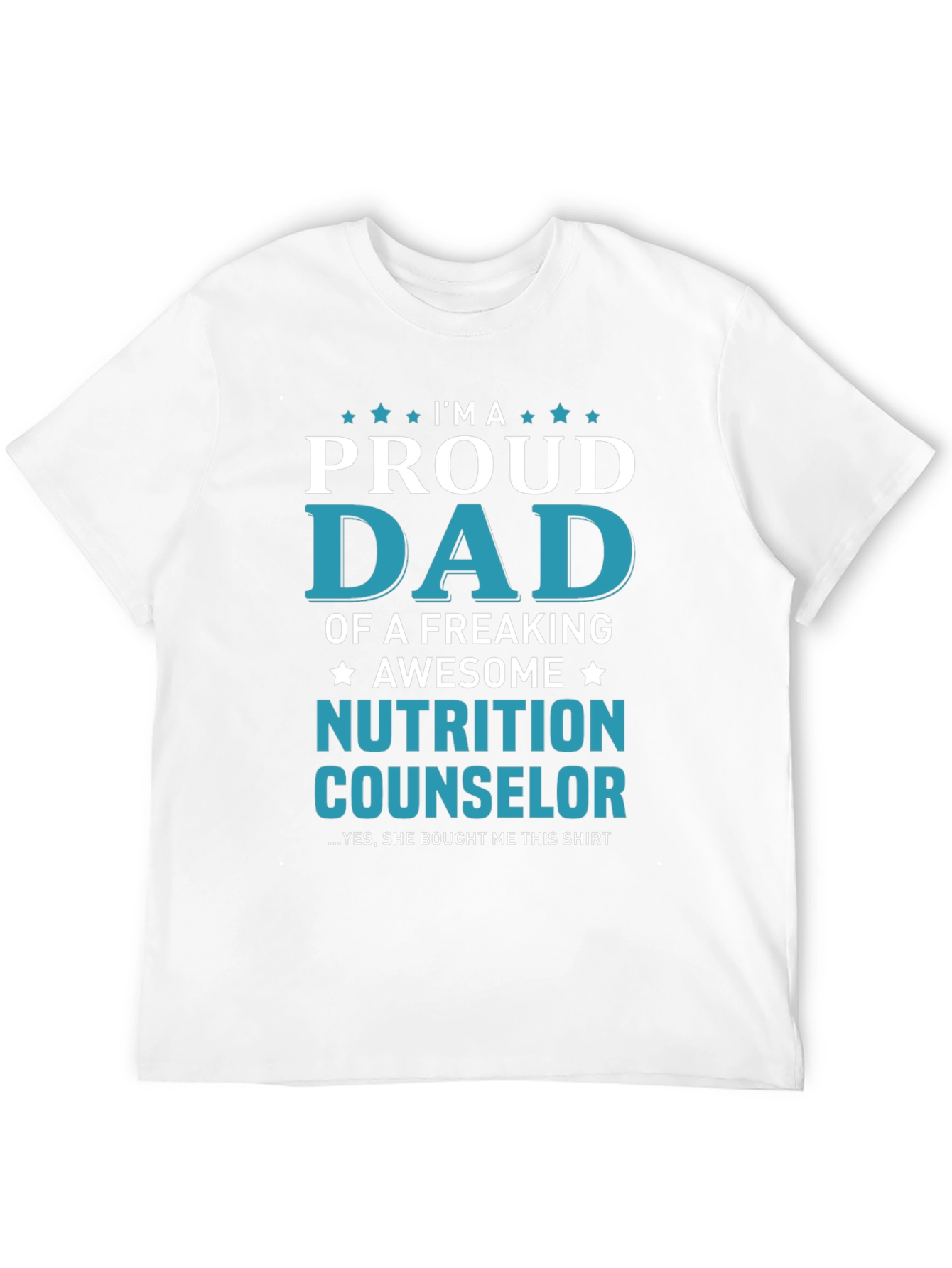 Proud Dad of Nutrition Counselor T-Shirt