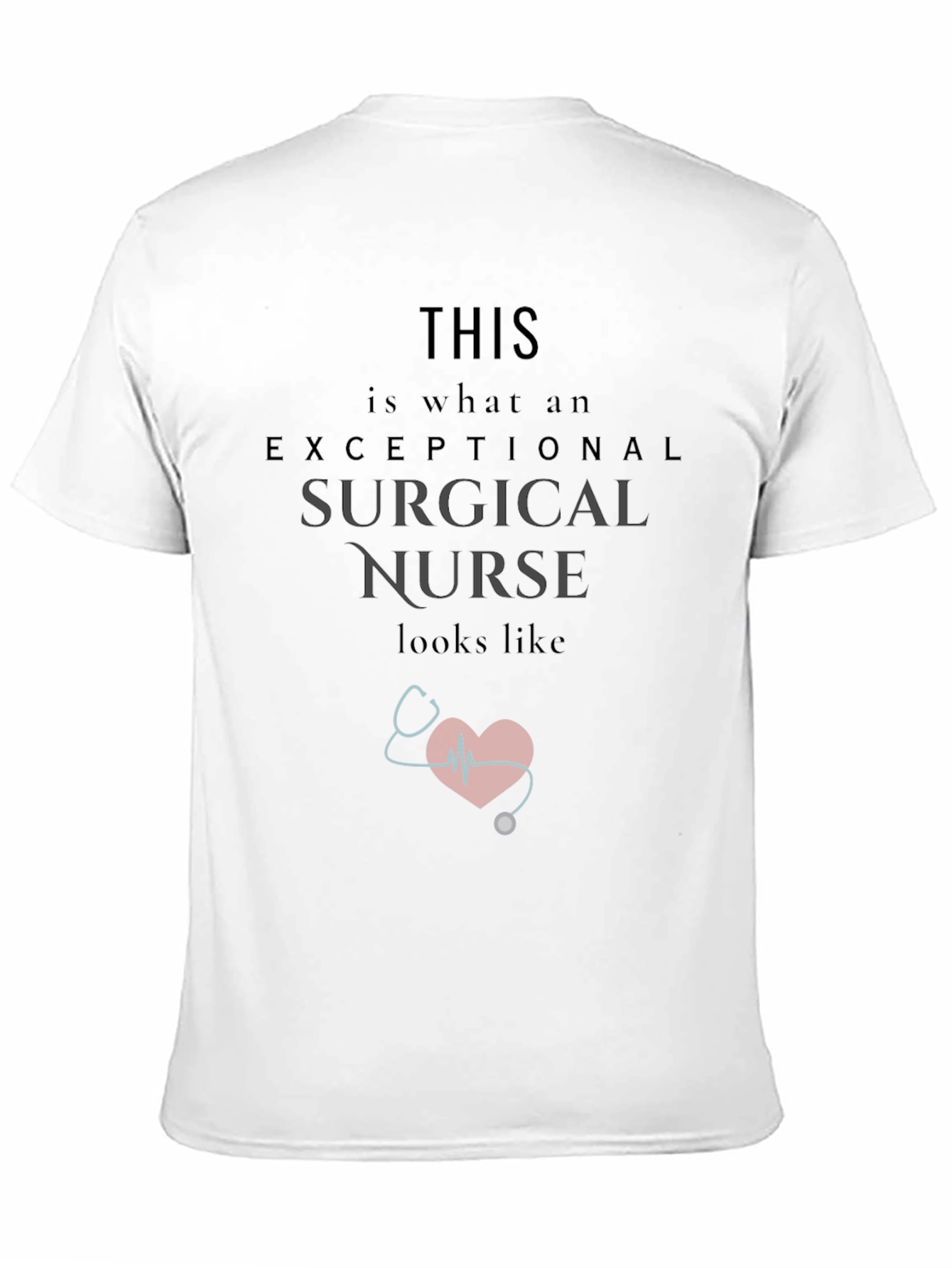 Exceptional Surgical Nurse T-Shirt