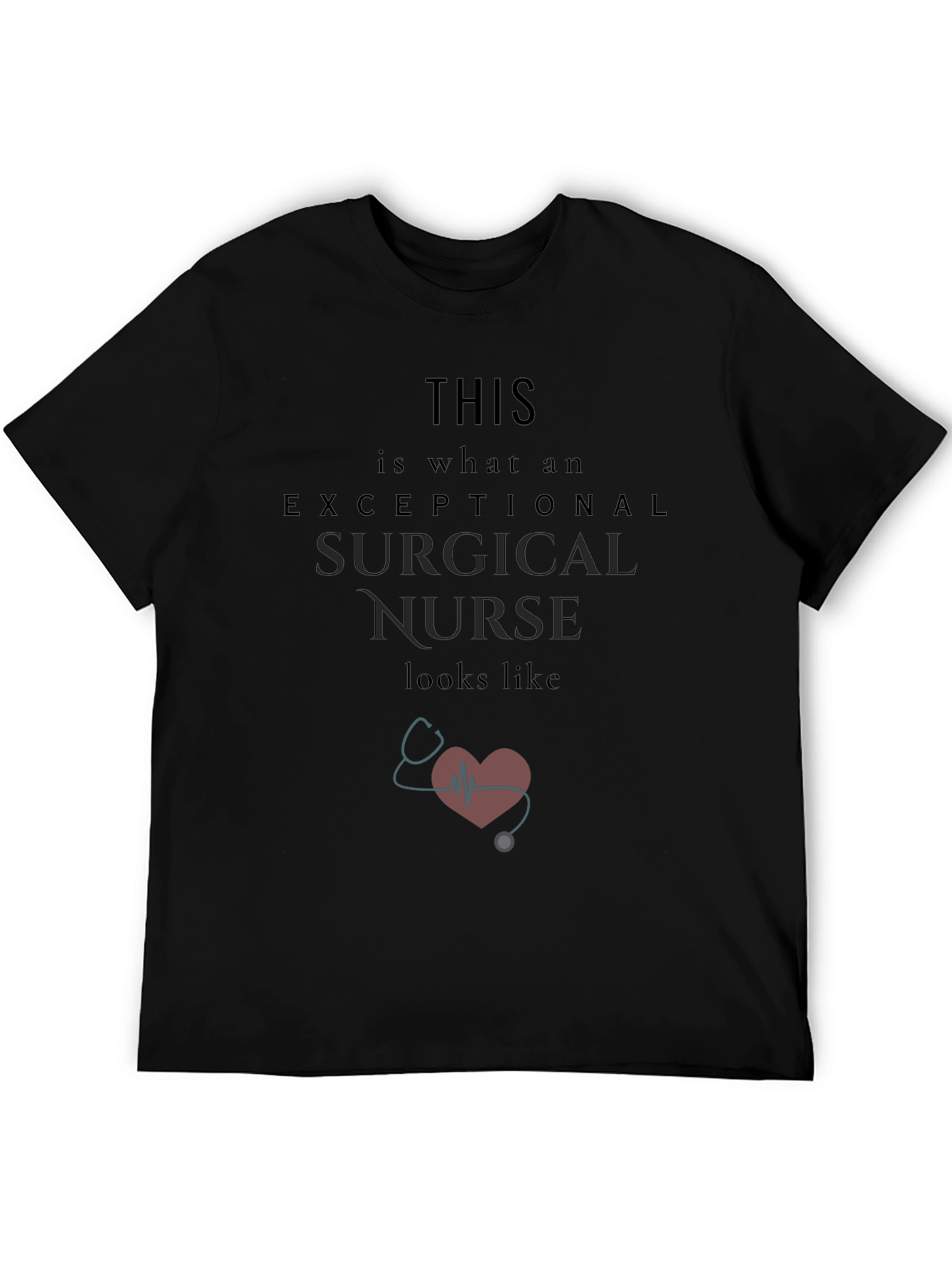 Exceptional Surgical Nurse T-Shirt