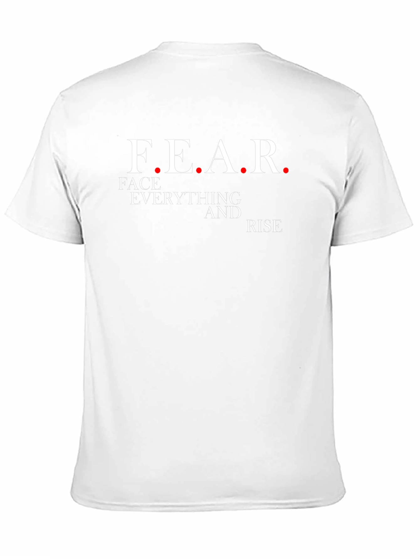 Motivational FEAR Graphic T-Shirt