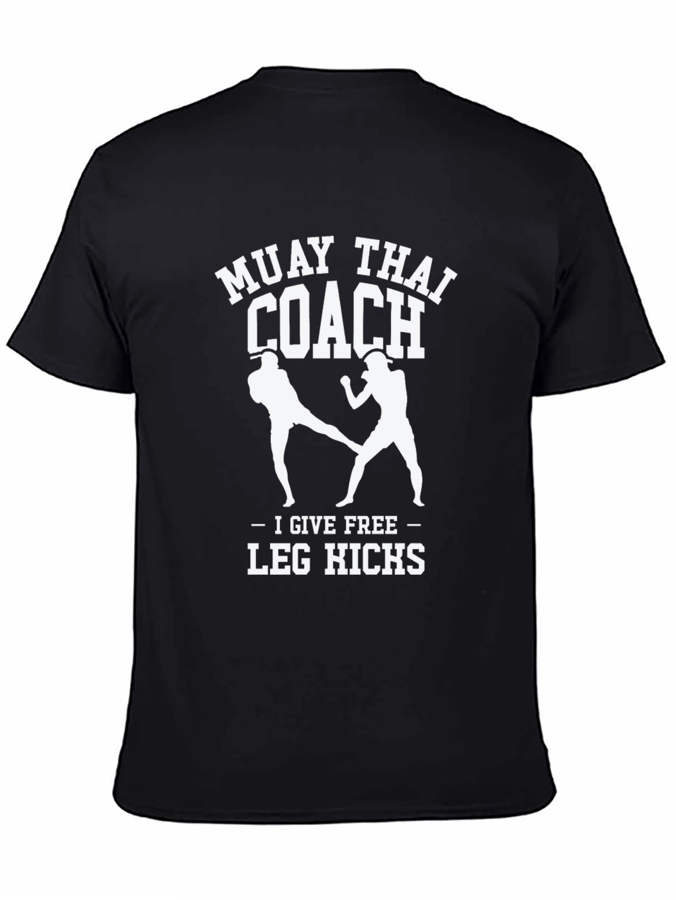 Muay Thai Coach T-Shirt - Free Leg Kicks!