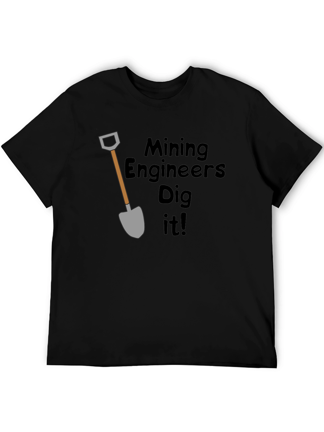 Mining Engineers Dig It! Black T-Shirt