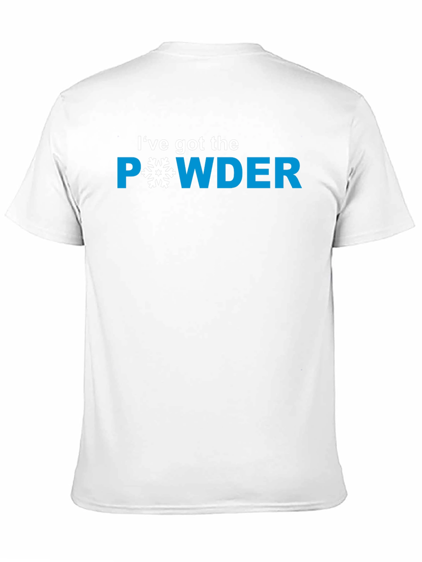 Ive Got The Powder T-Shirt - Snowboarding Apparel
