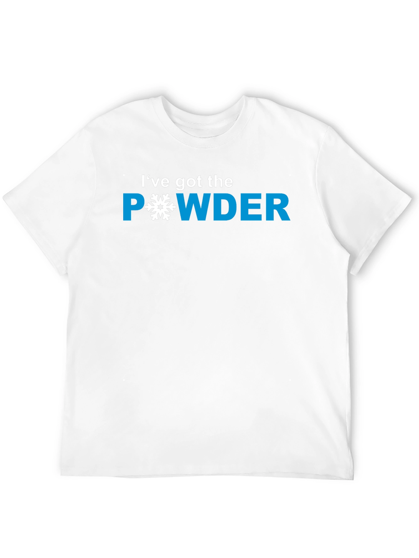 Ive Got The Powder T-Shirt - Snowboarding Apparel