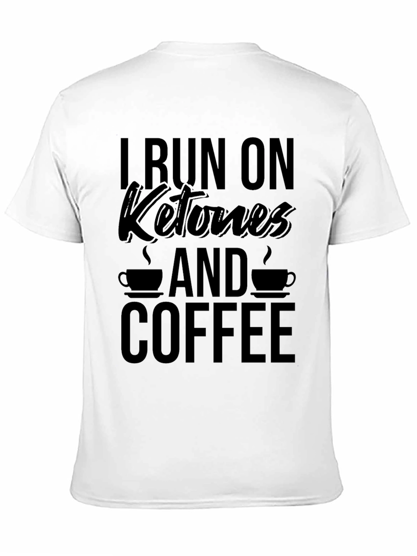 I Run On Ketones And Coffee Graphic Tee