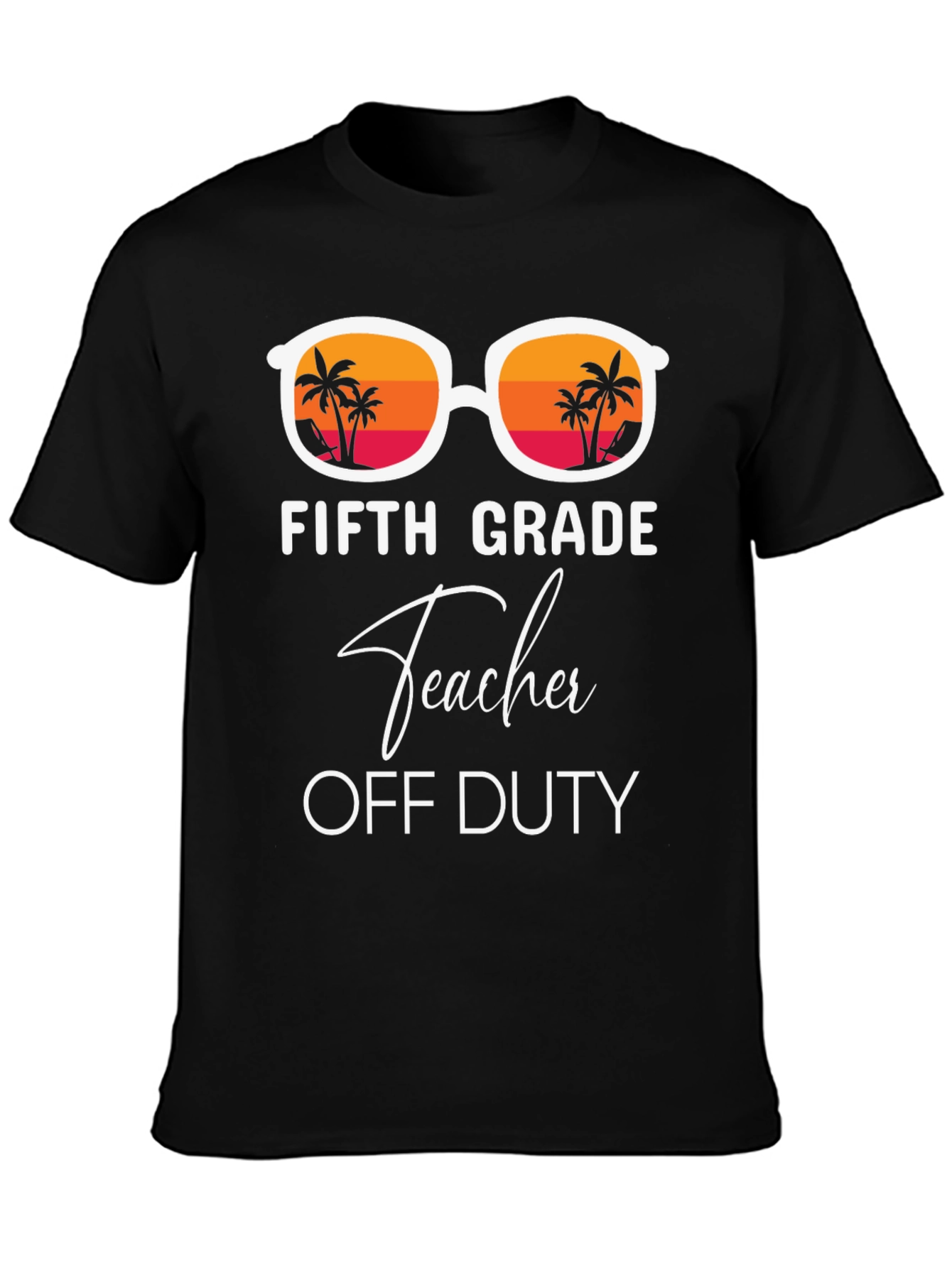 Fifth Grade Teacher Off Duty Summer T-Shirt