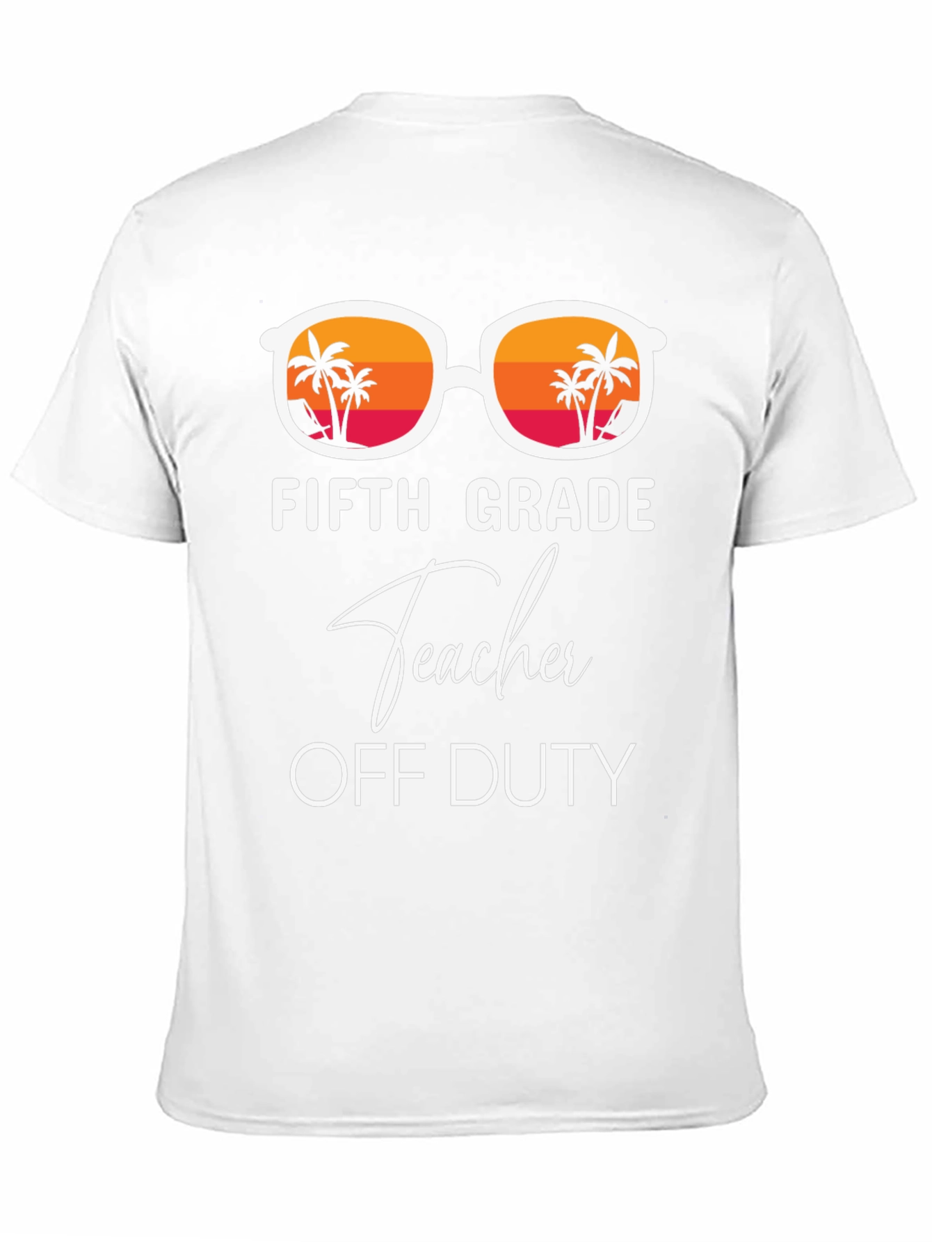 Fifth Grade Teacher Off Duty Summer T-Shirt