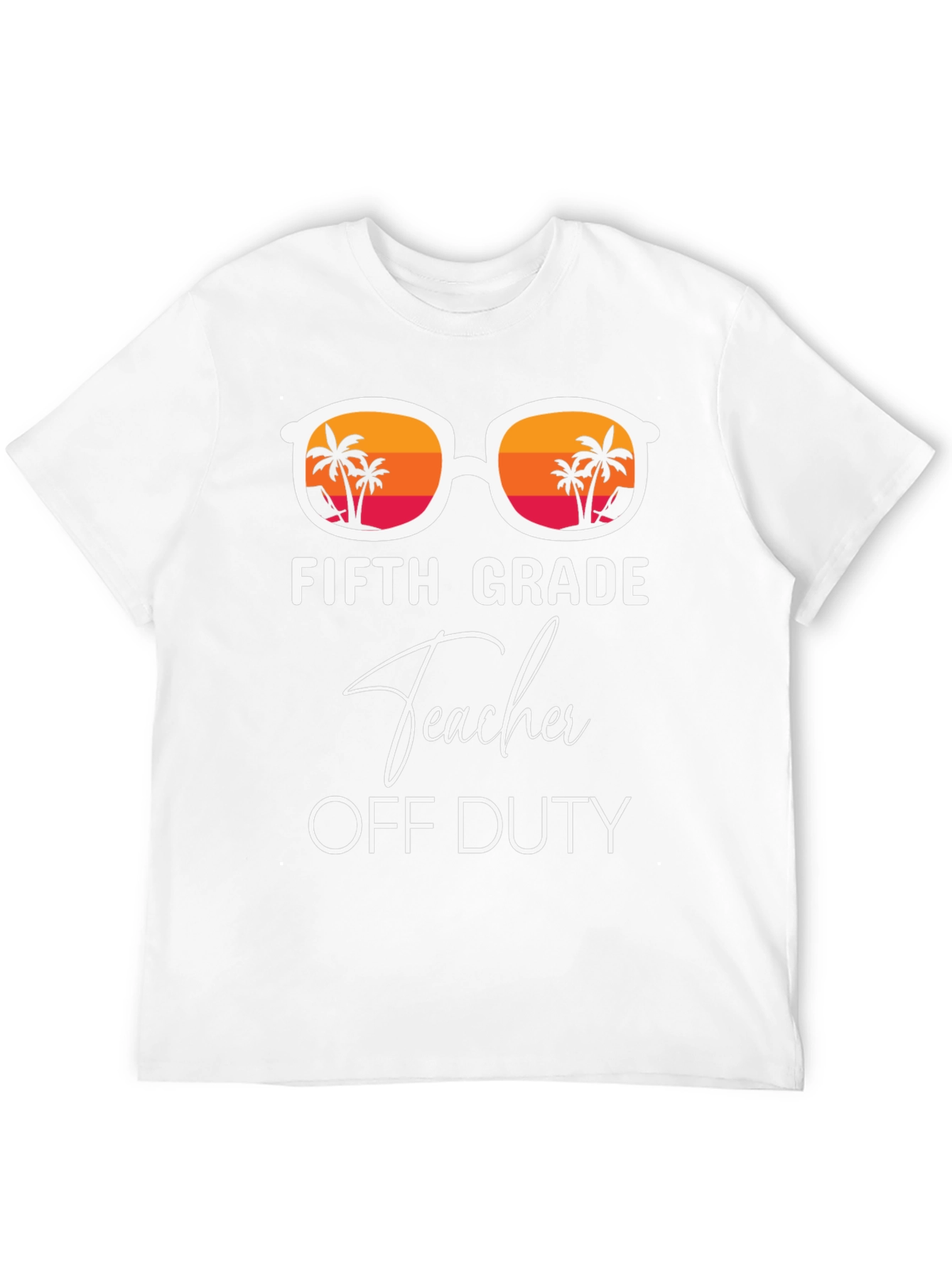 Fifth Grade Teacher Off Duty Summer T-Shirt