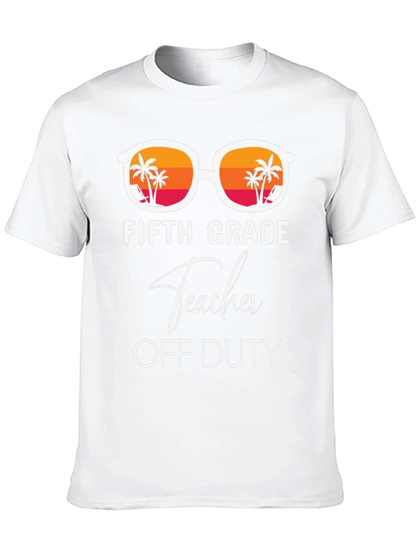 Fifth Grade Teacher Off Duty Summer T-Shirt
