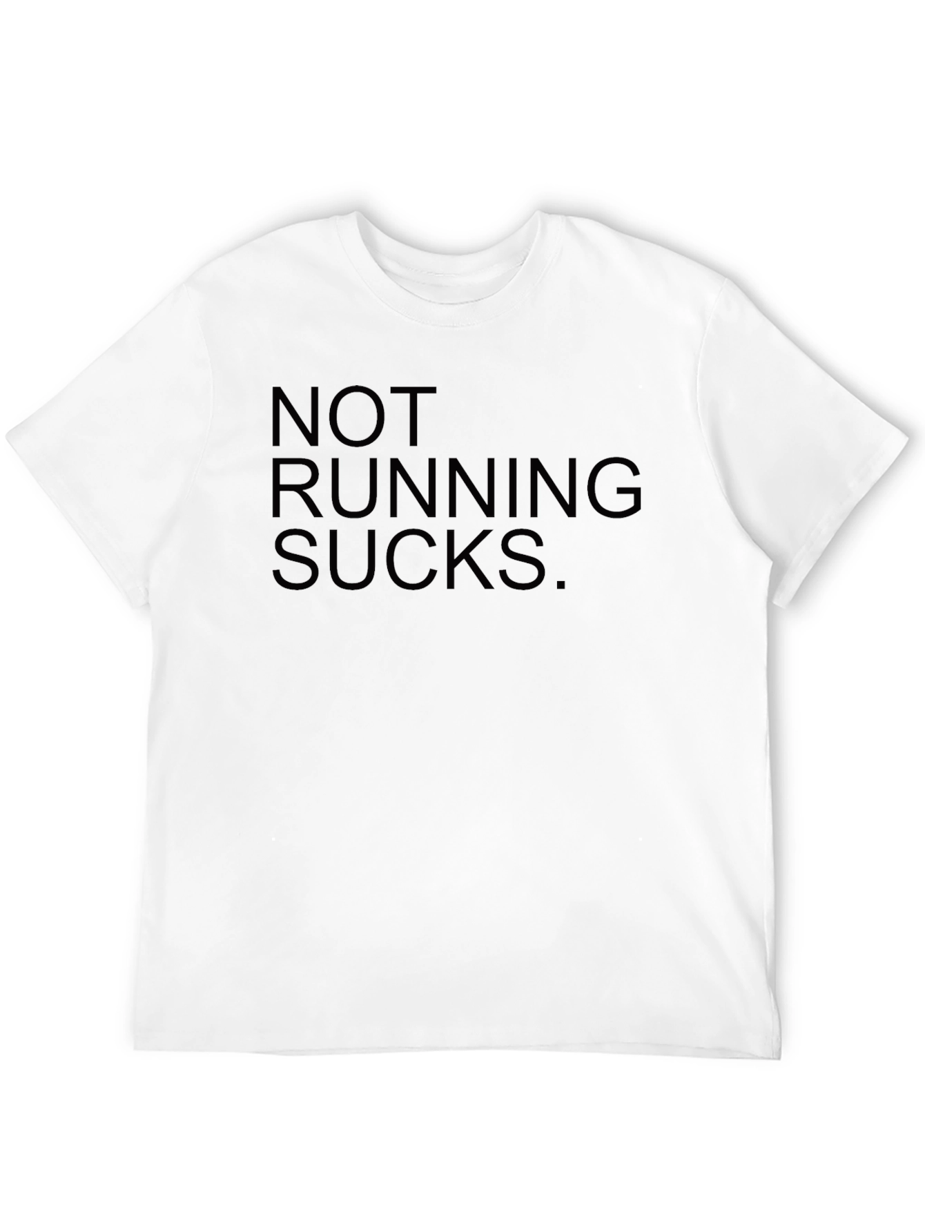 Not Running Sucks T-Shirt - Funny Fitness Tee