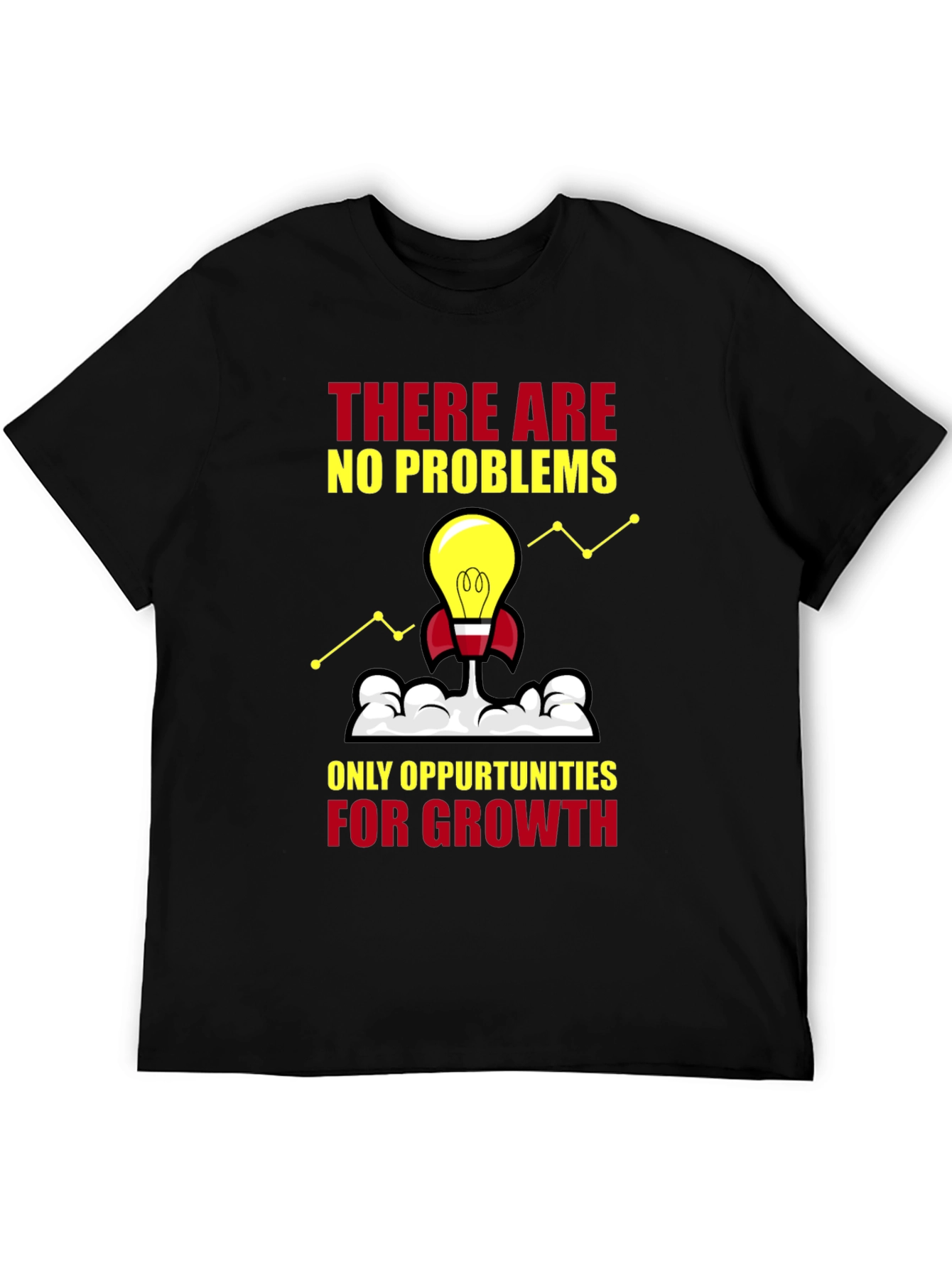Growth Mindset T-Shirt: No Problems Opportunities Only
