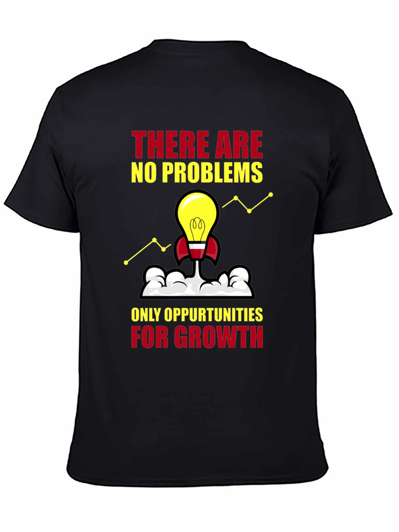 Growth Mindset T-Shirt: No Problems Opportunities Only