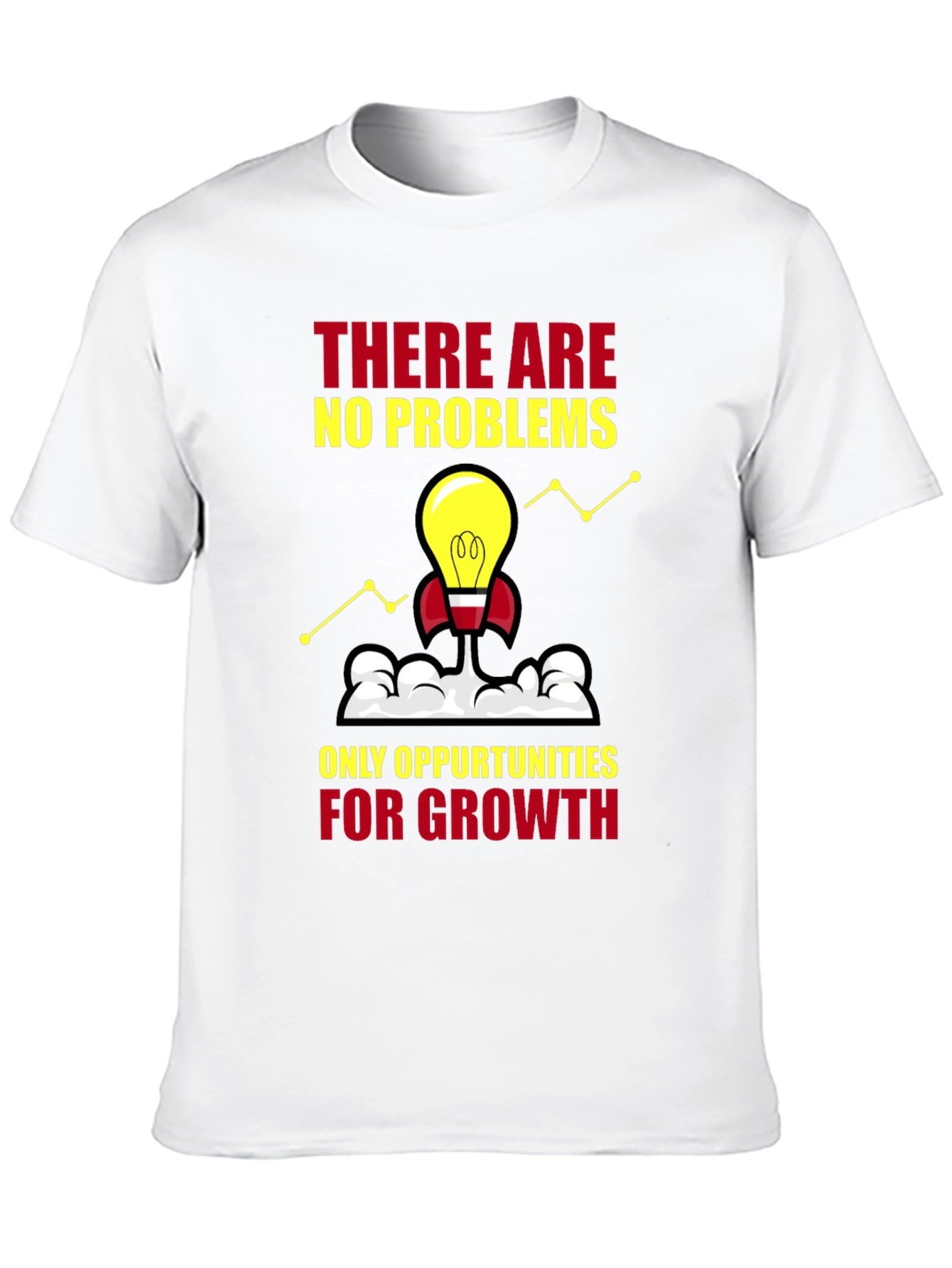 Growth Mindset T-Shirt: No Problems Opportunities Only