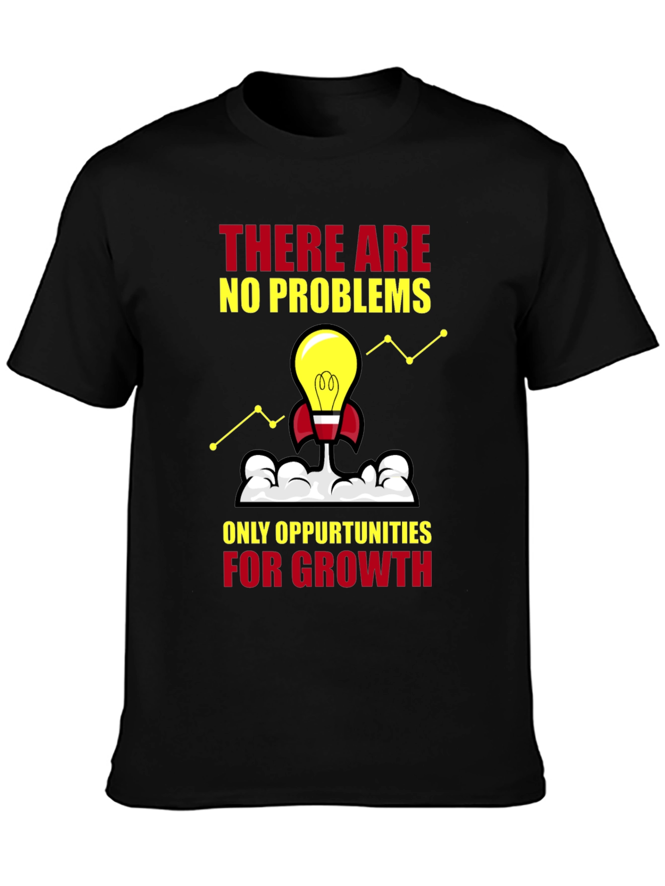 Growth Mindset T-Shirt: No Problems Opportunities Only