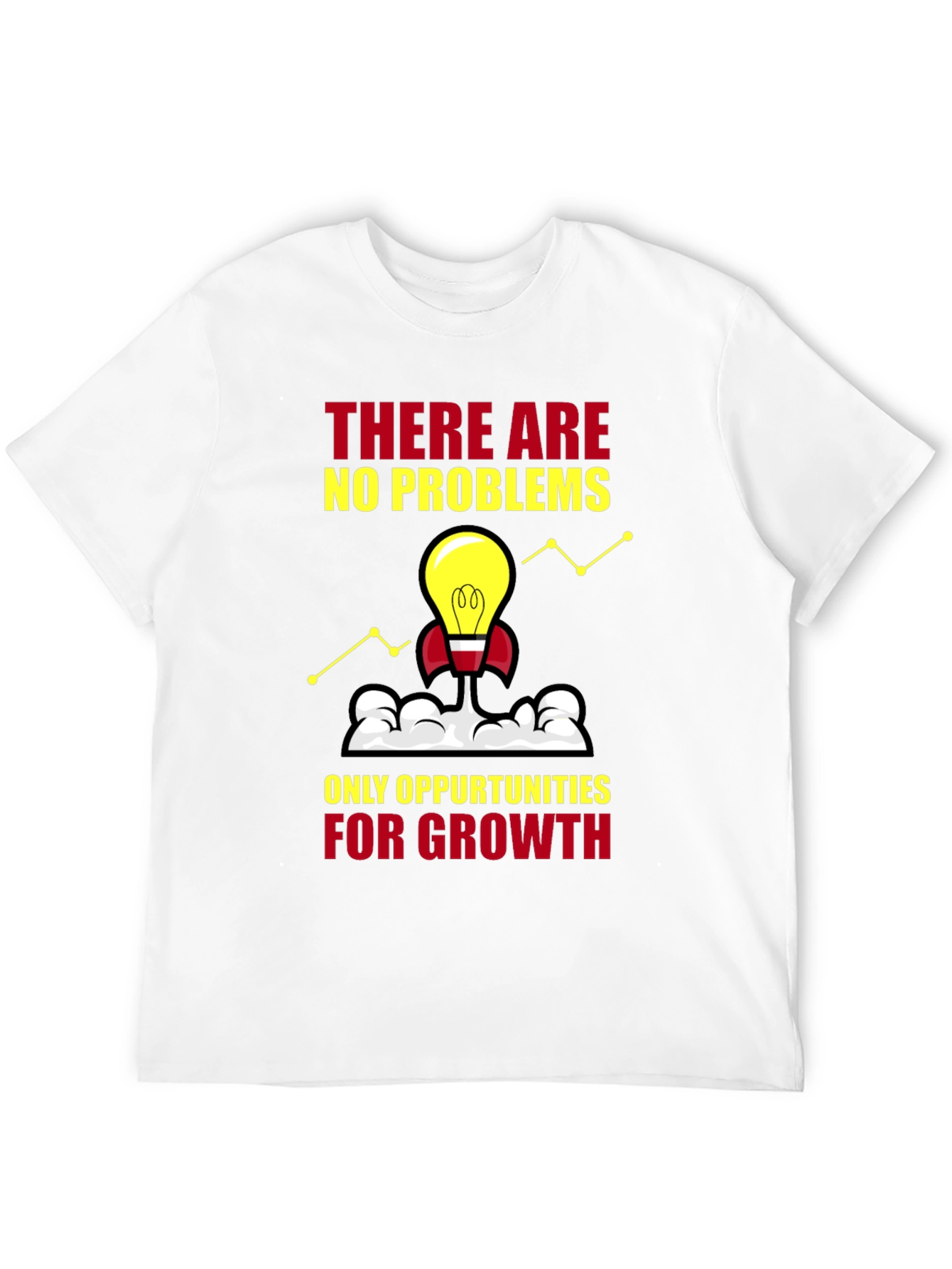 Growth Mindset T-Shirt: No Problems Opportunities Only