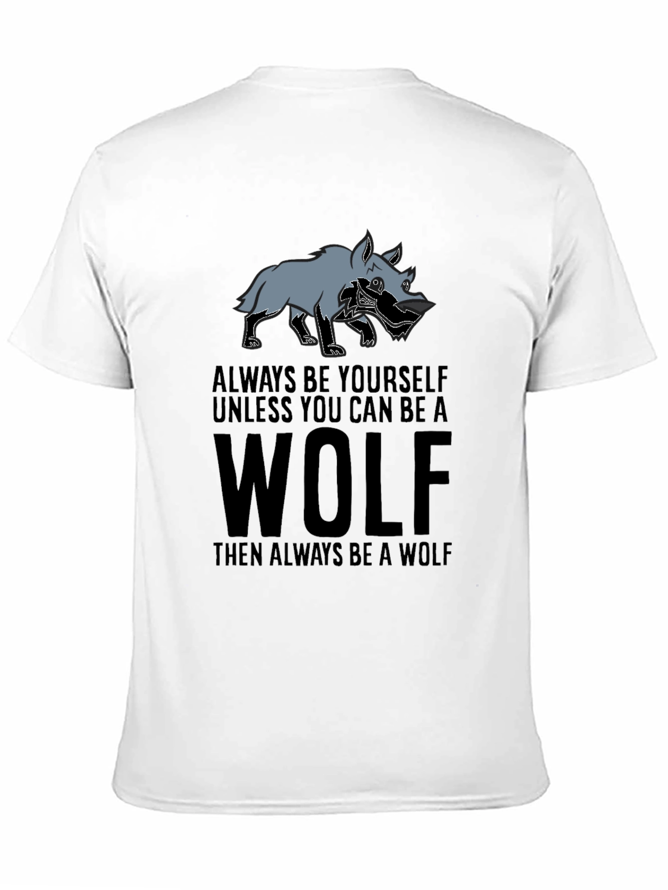 Always Be A Wolf Graphic Tee - Black T-Shirt