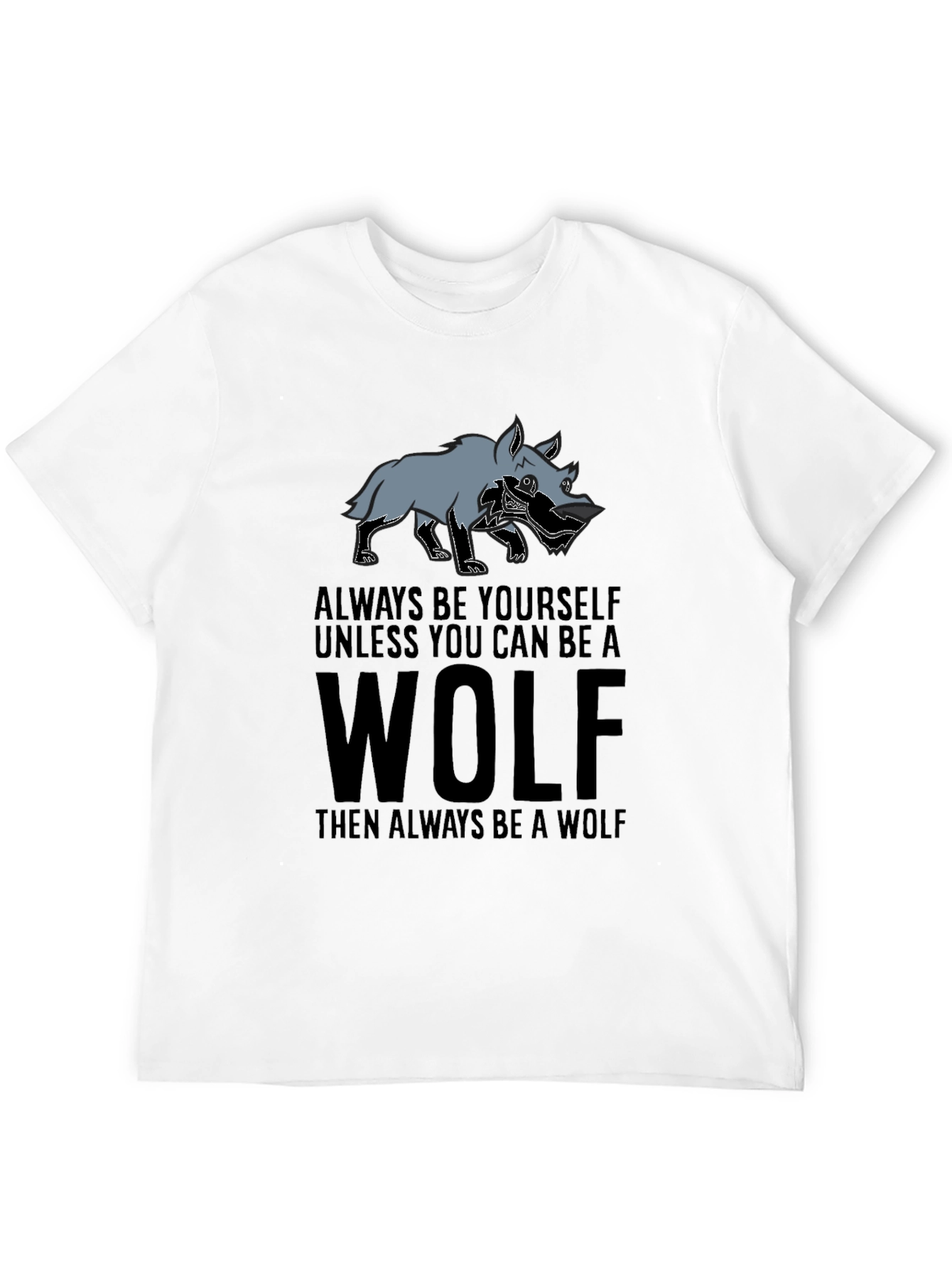 Always Be A Wolf Graphic Tee - Black T-Shirt