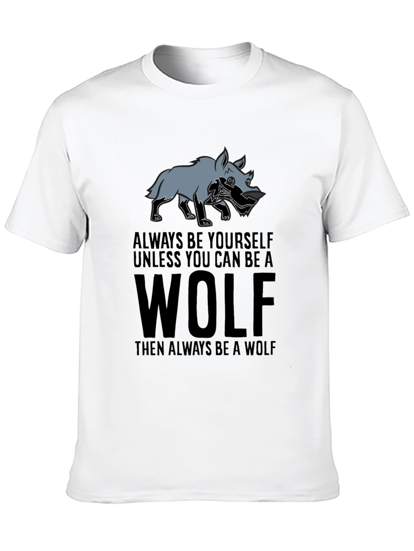 Always Be A Wolf Graphic Tee - Black T-Shirt