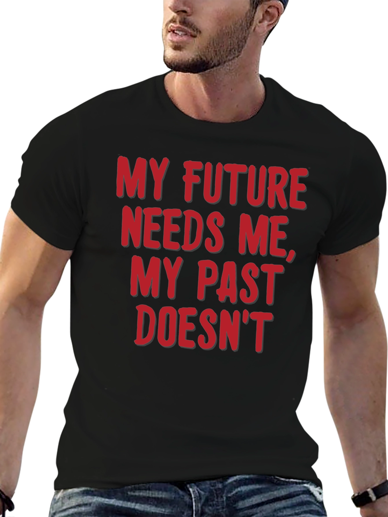 Motivational T-Shirt: My Future Needs Me