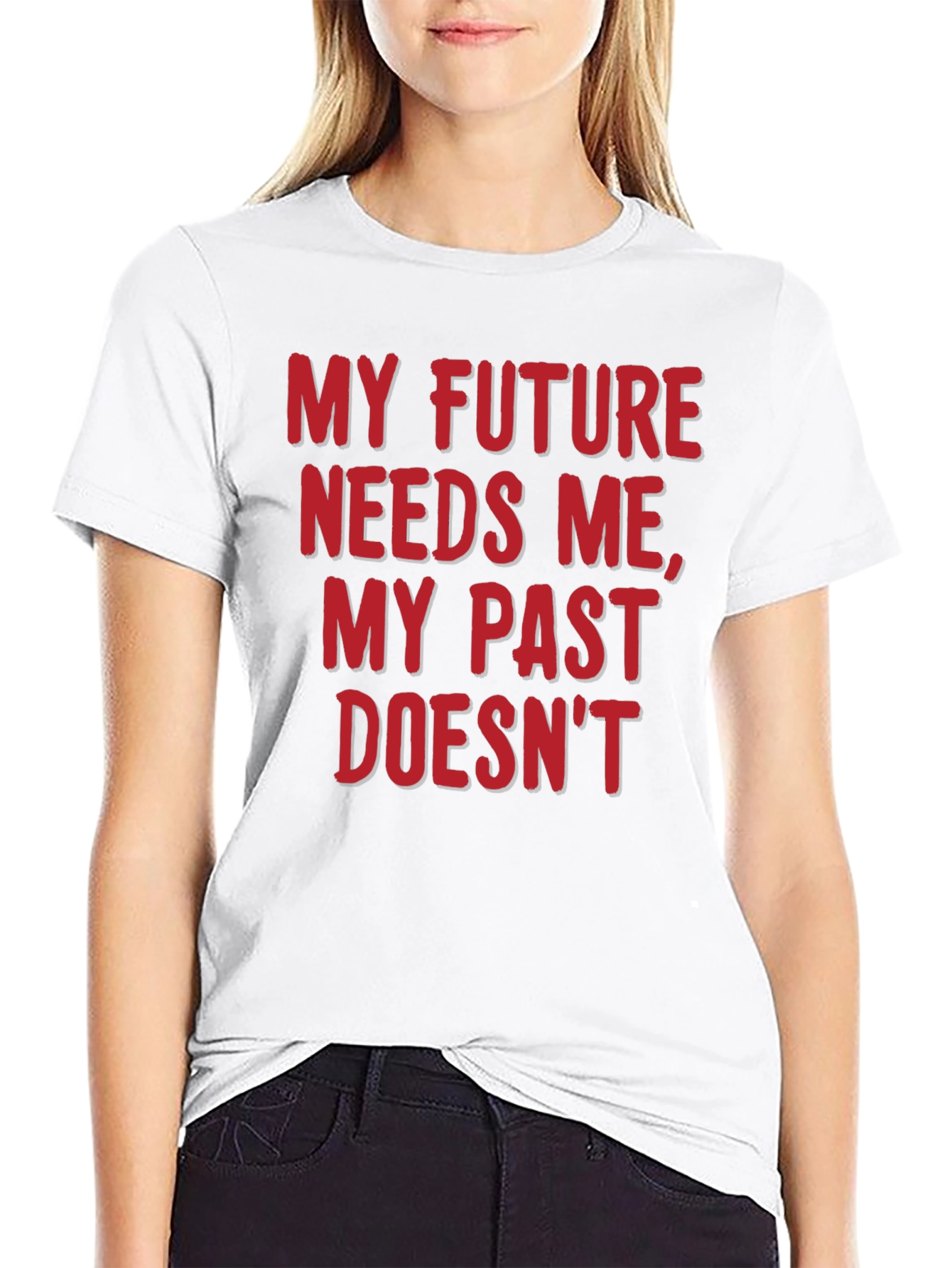 Motivational T-Shirt: My Future Needs Me