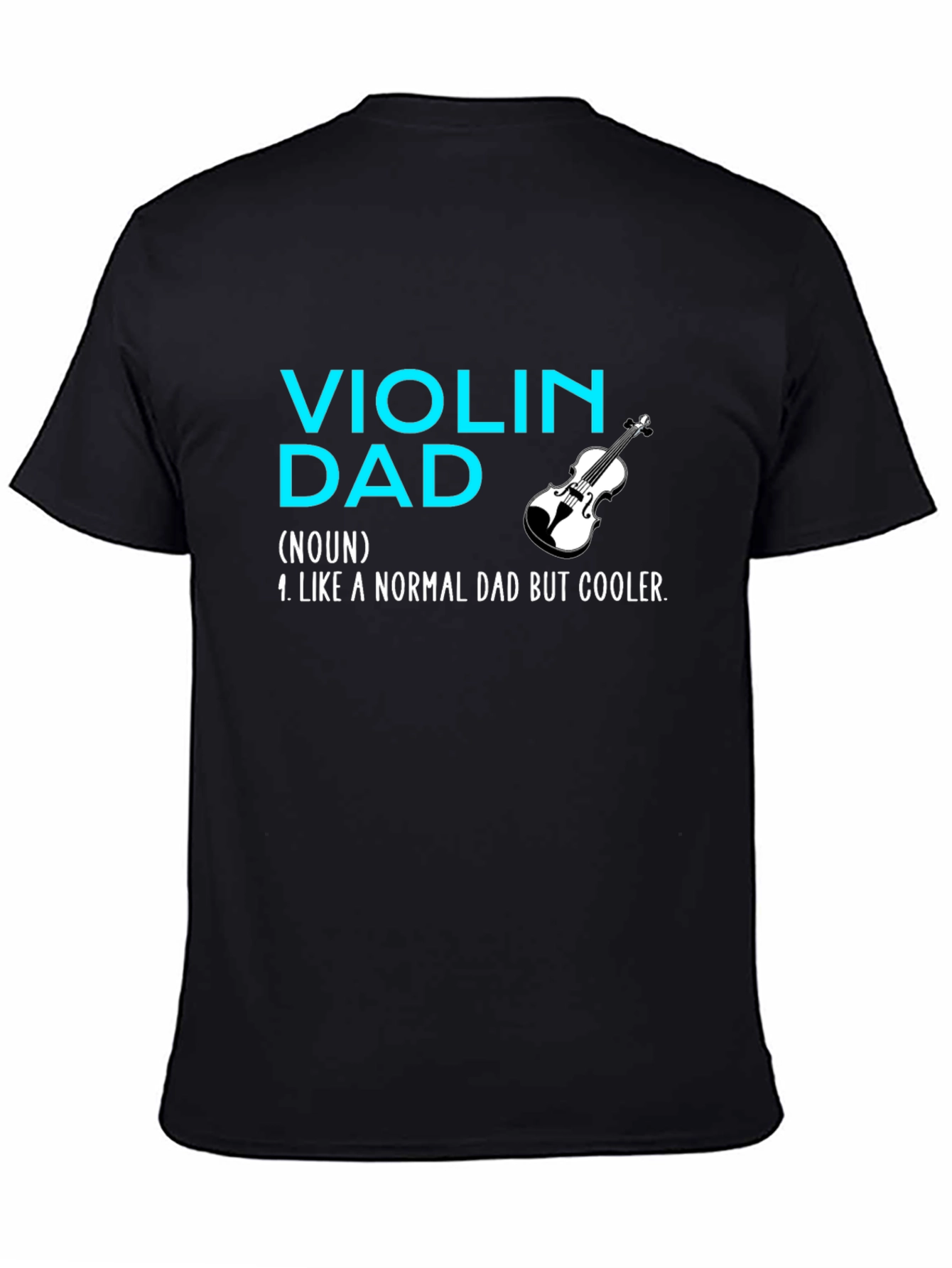 Violin Dad T-Shirt - Cool Musician Father Tee