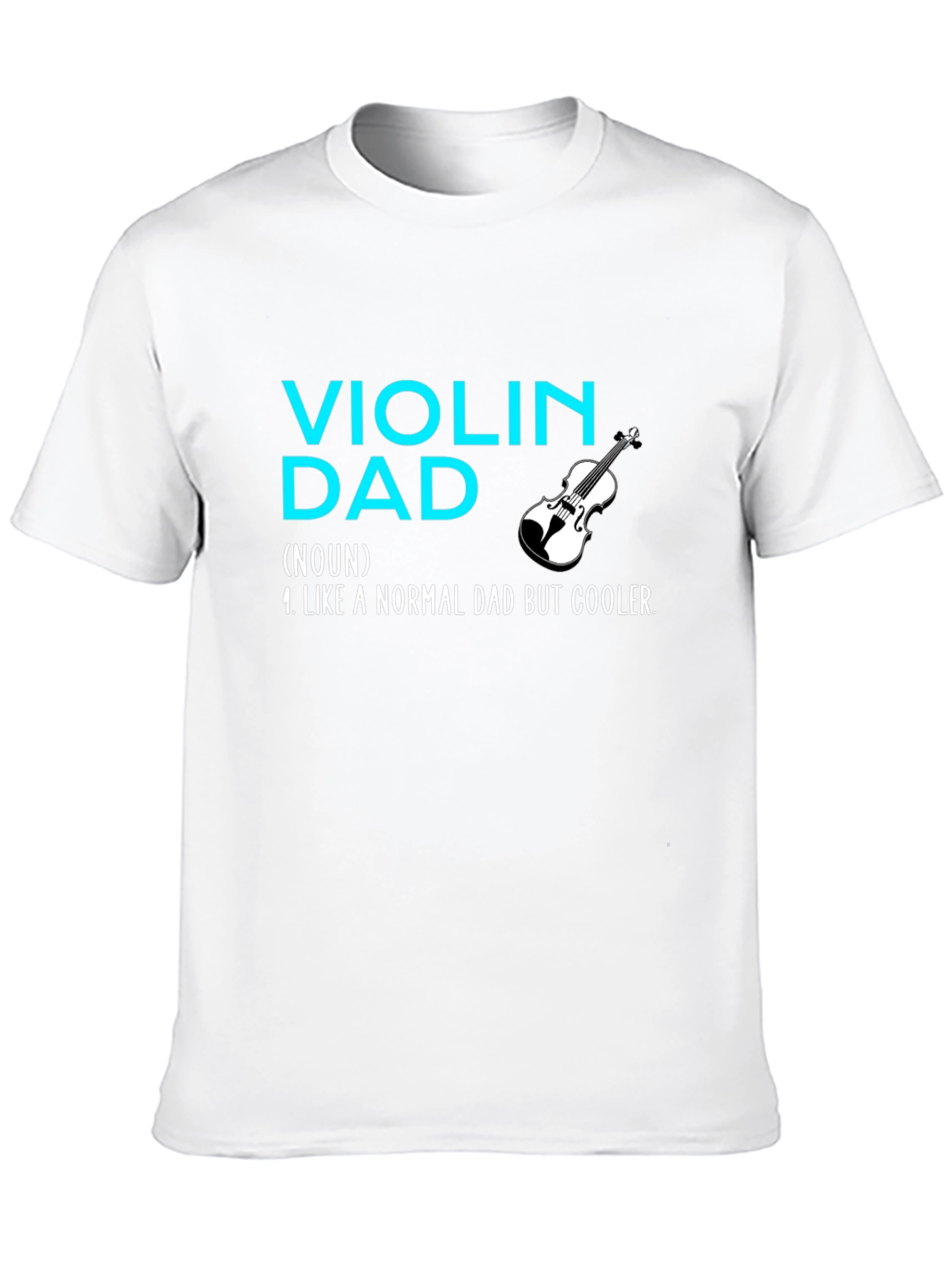 Violin Dad T-Shirt - Cool Musician Father Tee