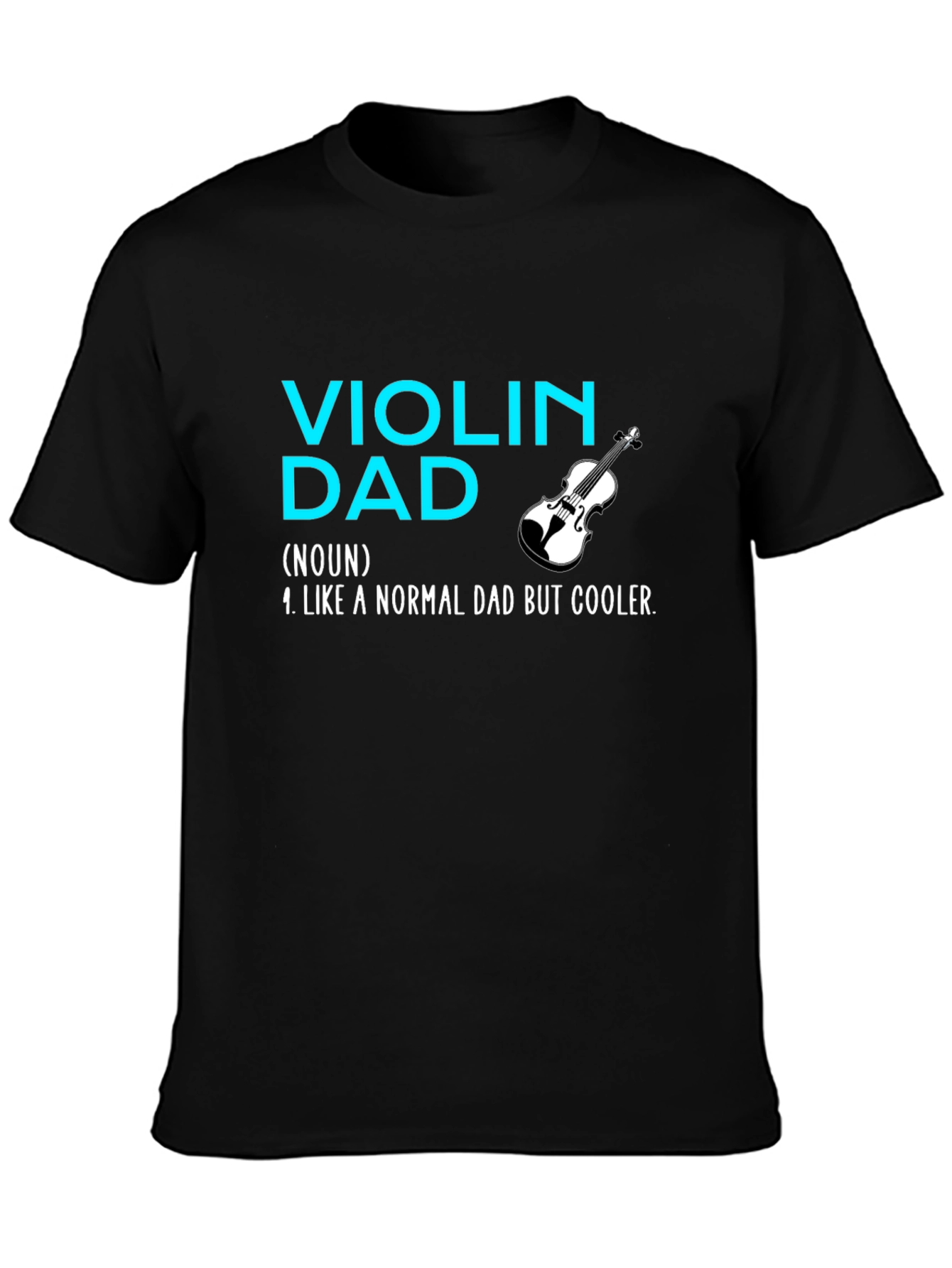 Violin Dad T-Shirt - Cool Musician Father Tee