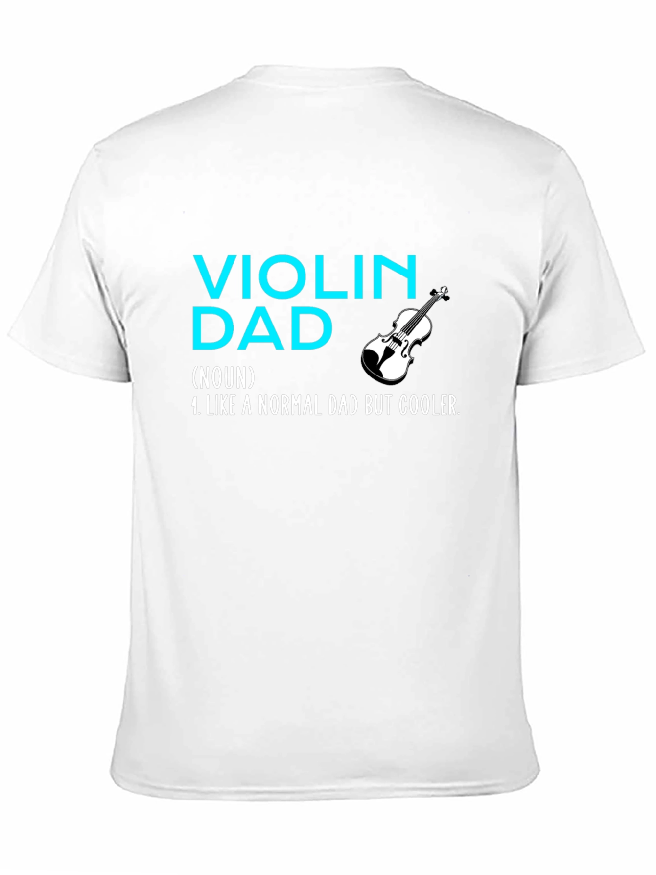 Violin Dad T-Shirt - Cool Musician Father Tee