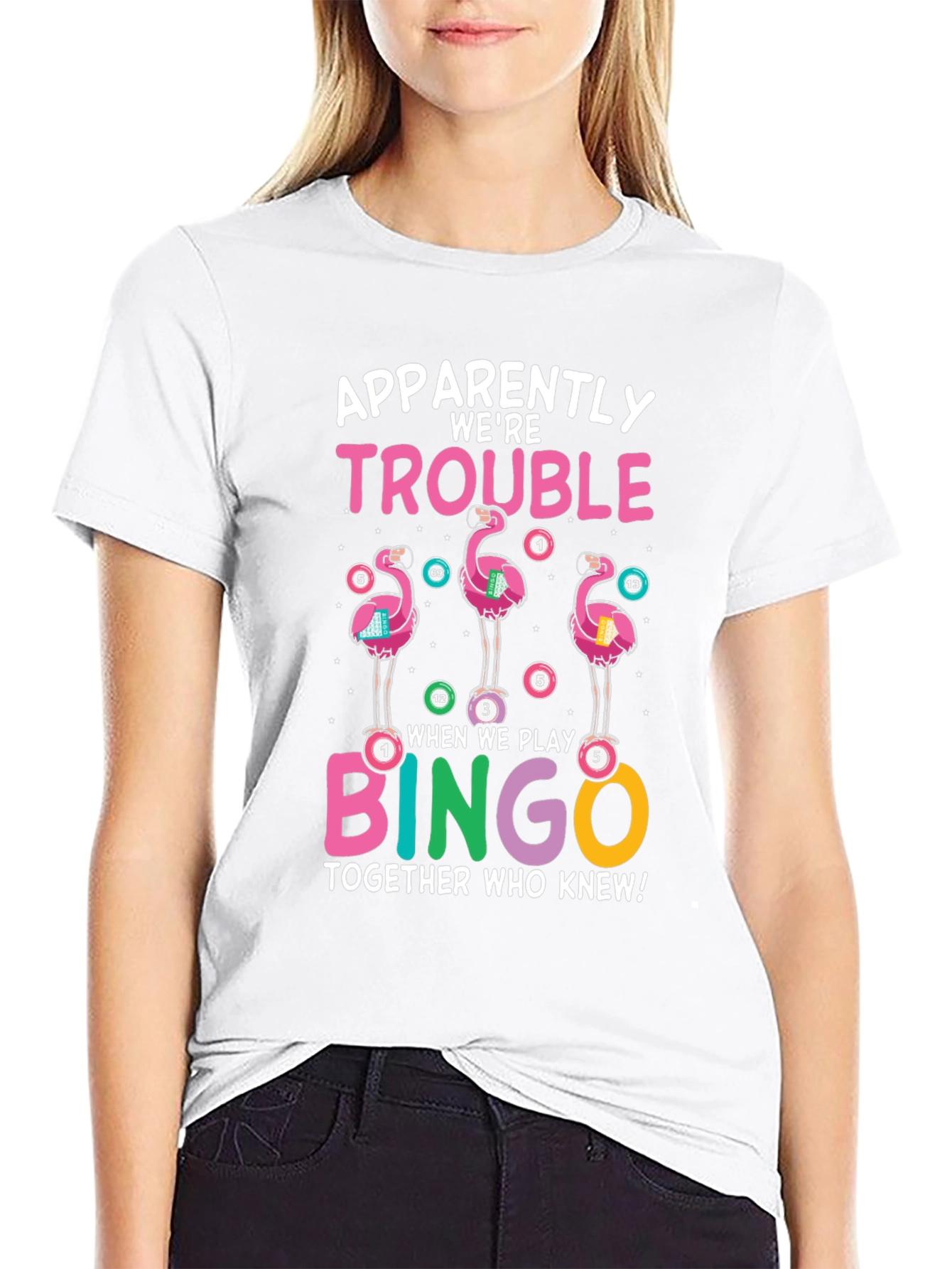 Flamingo Bingo T-Shirt: Apparently Were Trouble Tee