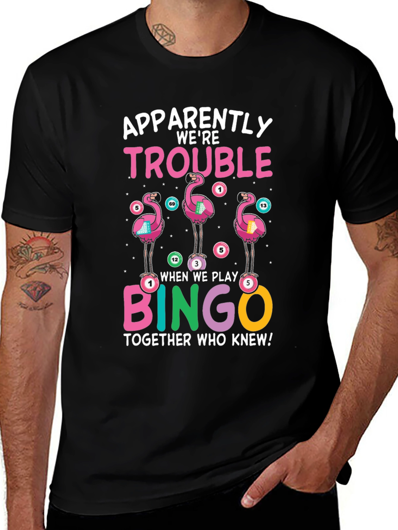 Flamingo Bingo T-Shirt: Apparently Were Trouble Tee