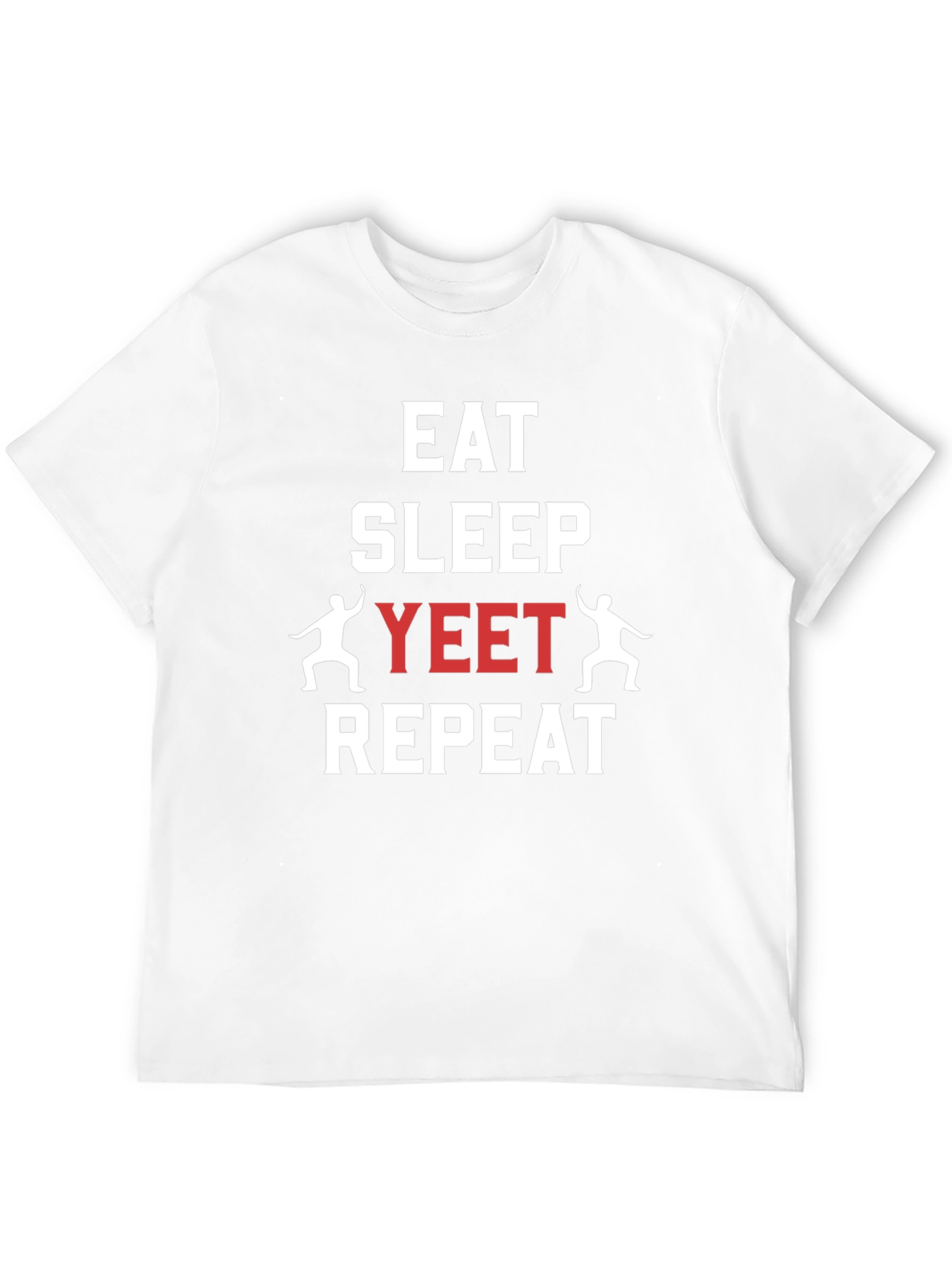 Eat Sleep Yeet Repeat Graphic T-Shirt