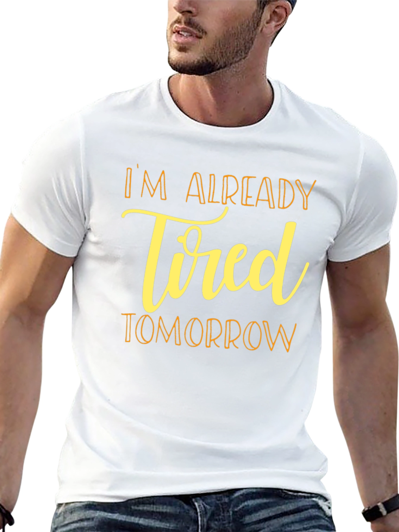Im Already Tired Tomorrow Black T-Shirt