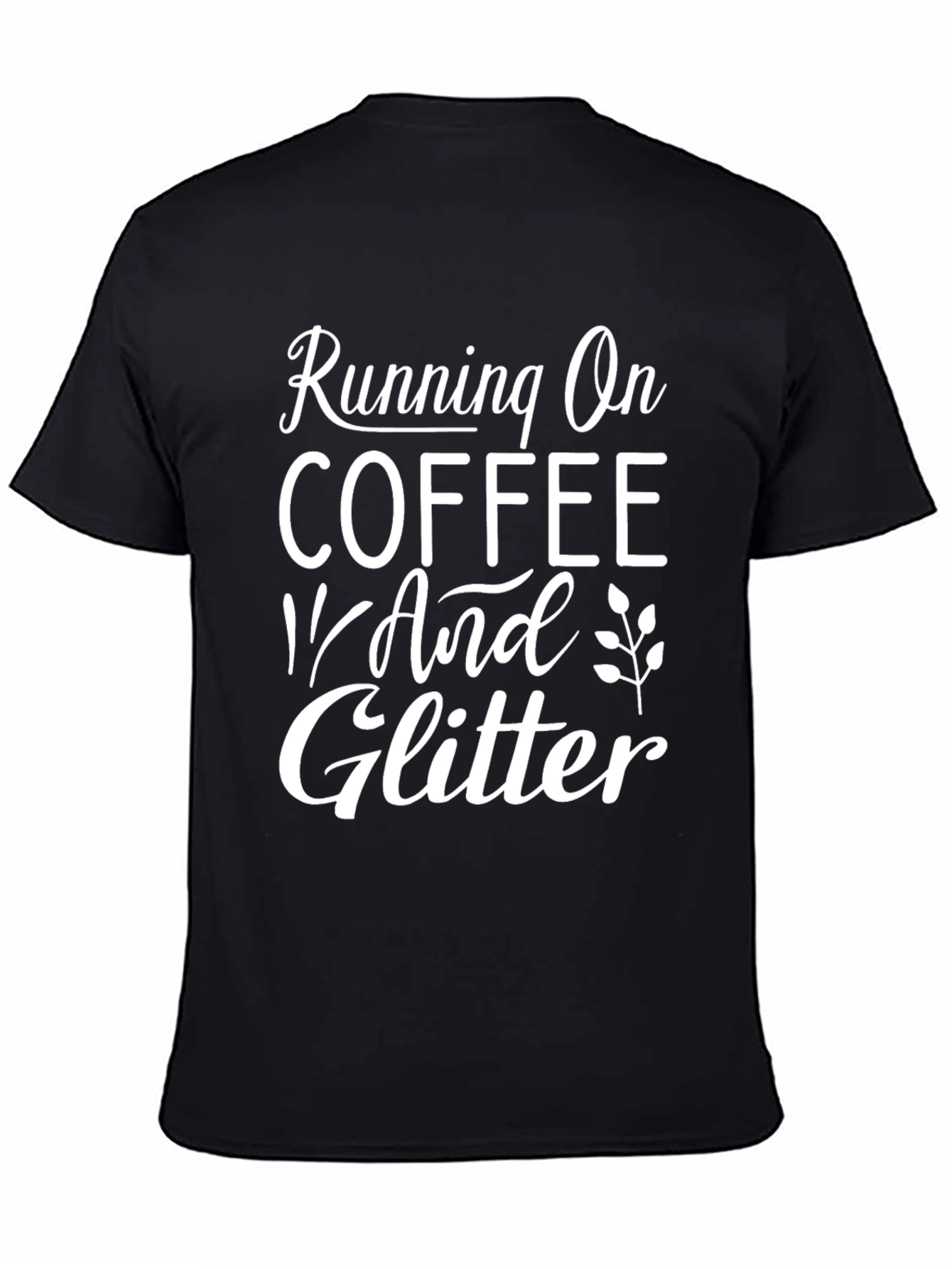Running on Coffee and Glitter T-Shirt