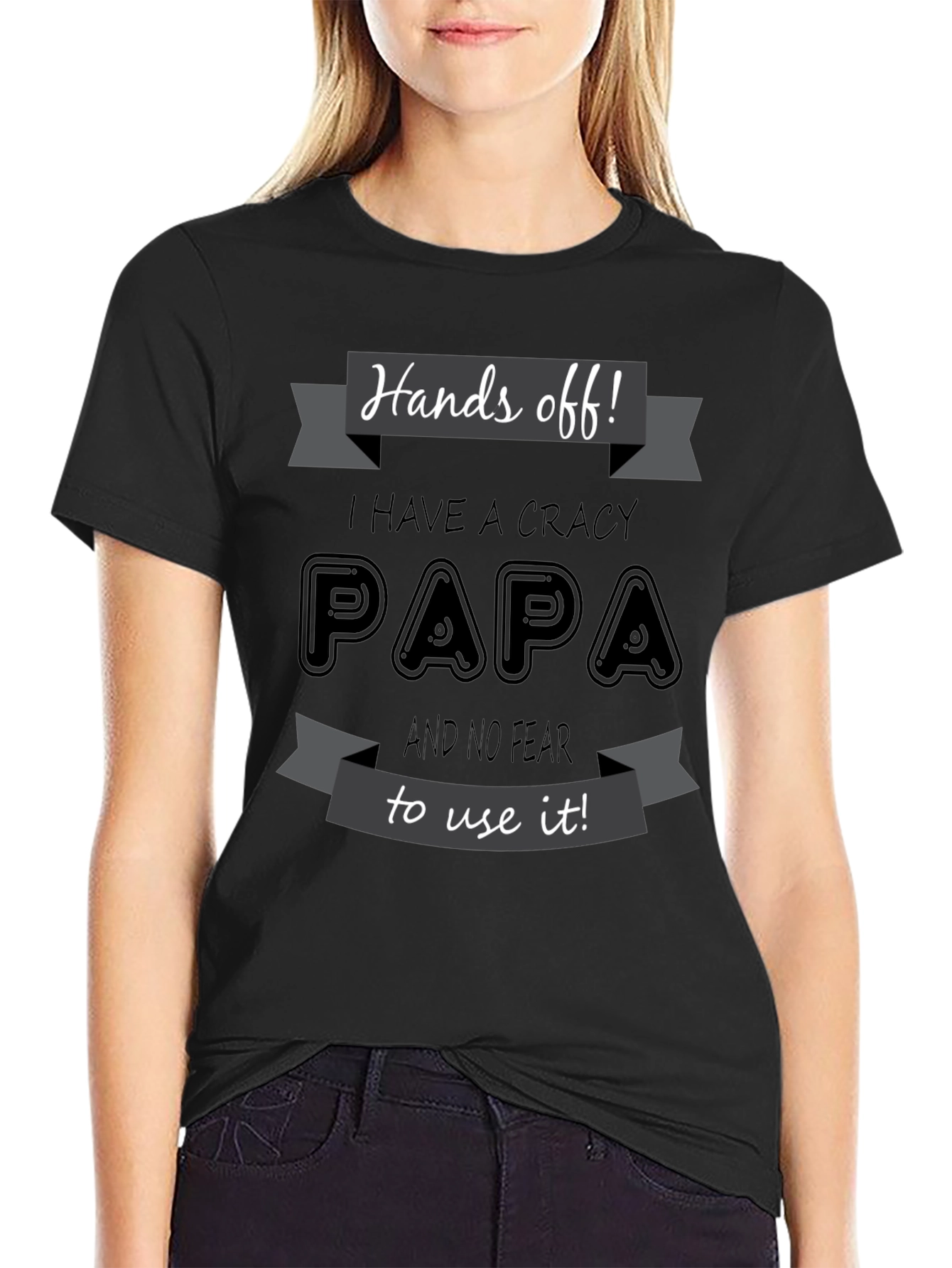 Hands Off Crazy Papa T-Shirt Novelty Fathers Day Gift