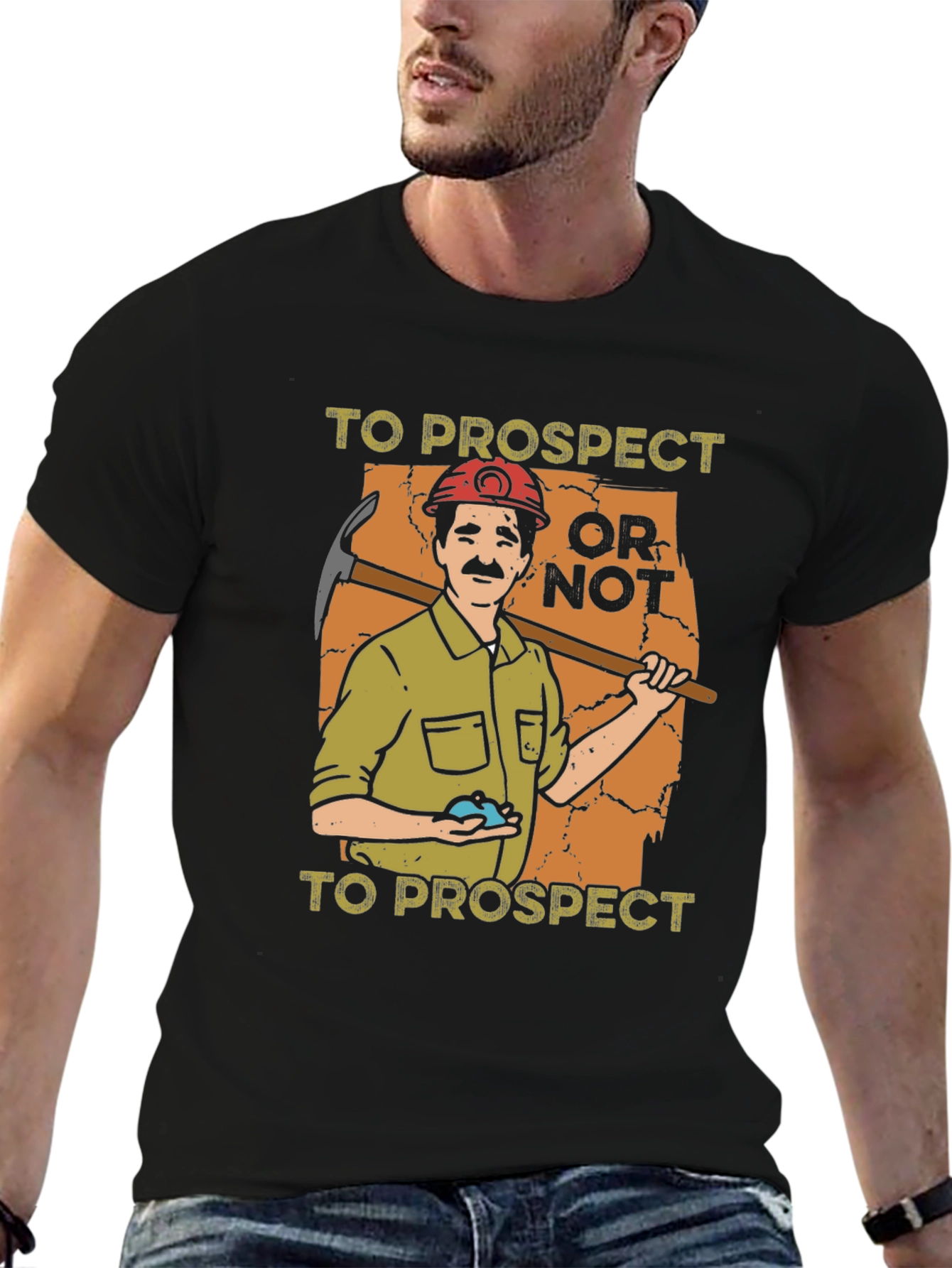 Prospector Graphic T-Shirt: To Prospect or Not!