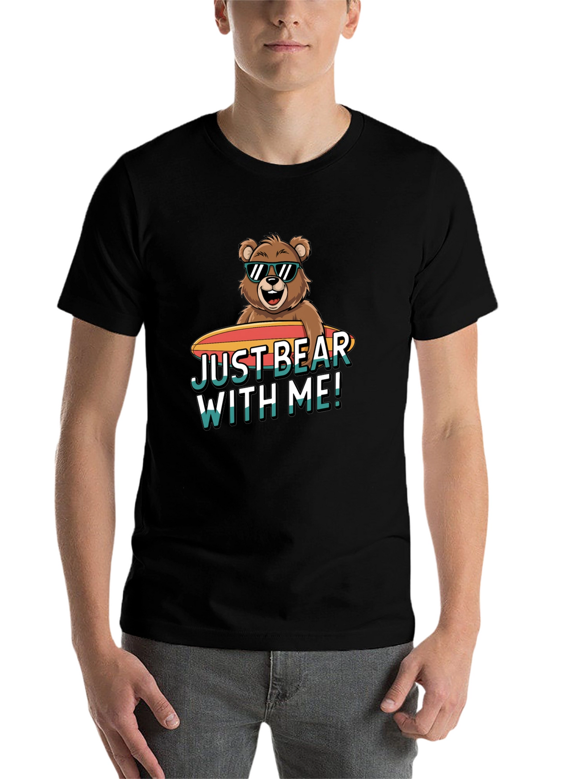 Just Bear With Me T-Shirt