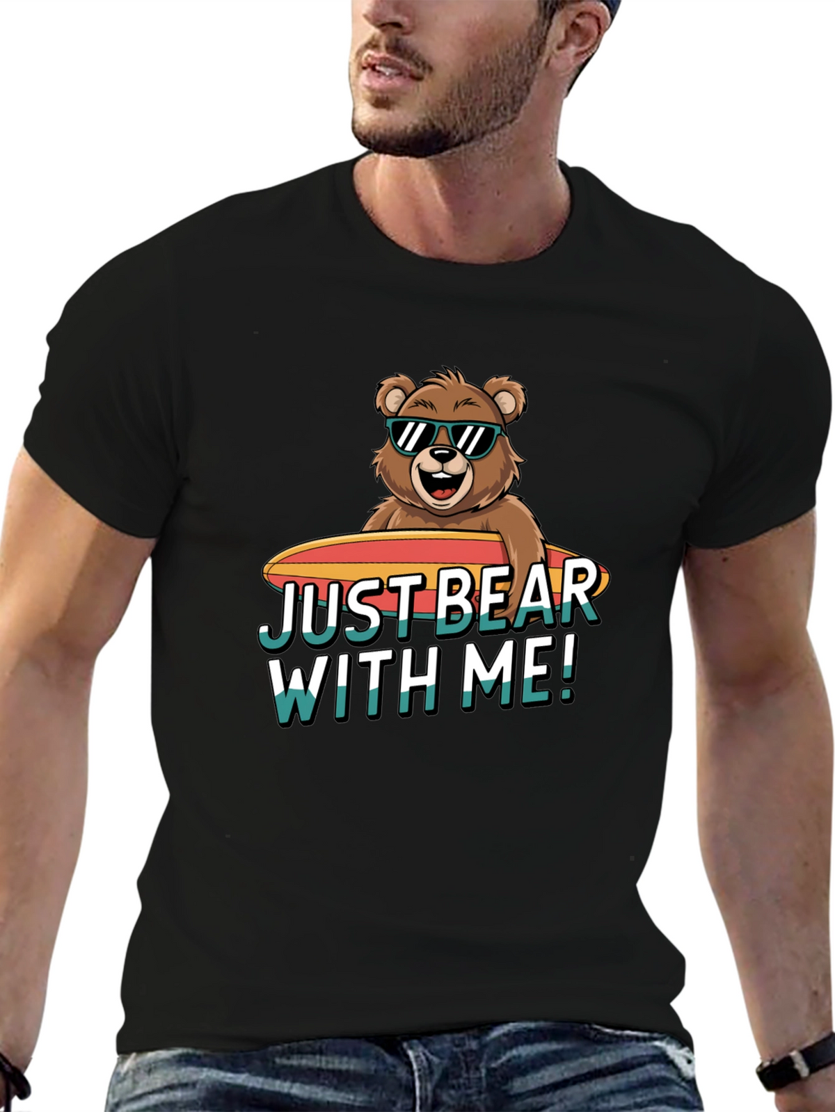 Just Bear With Me T-Shirt