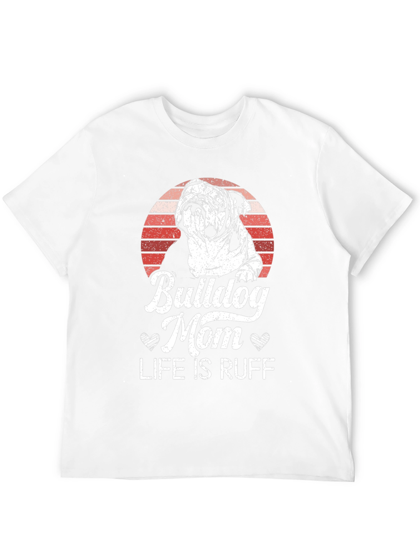 Bulldog Mom T-Shirt - Life is Ruff