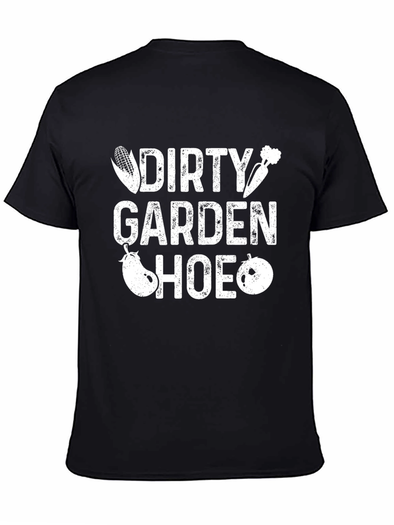 Dirty Garden Hoe T-Shirt
