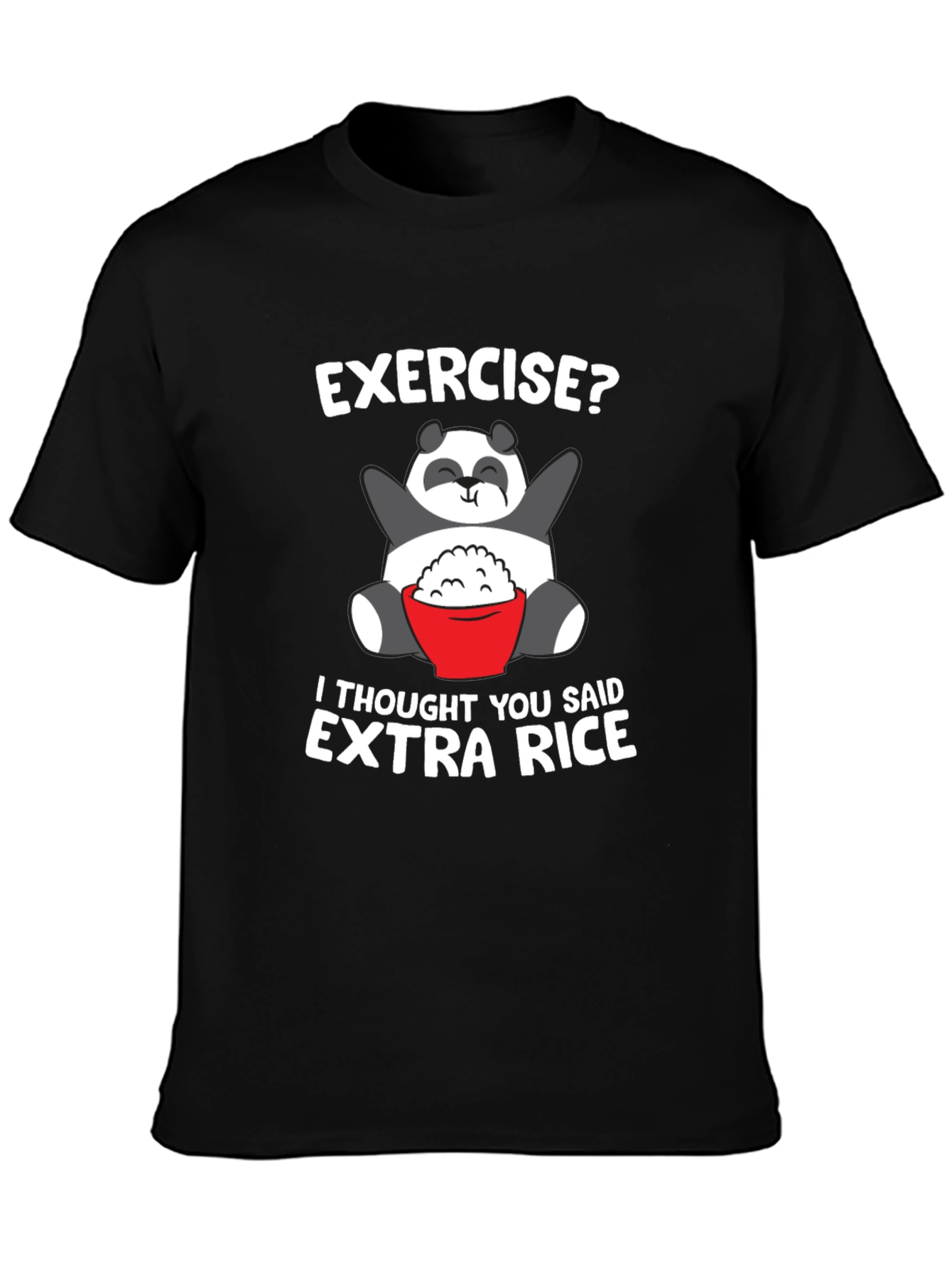Exercise? Extra Rice Panda T-Shirt