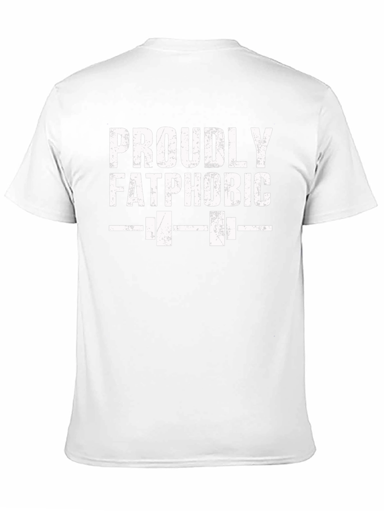 Proudly Fatphobic Weightlifting T-Shirt