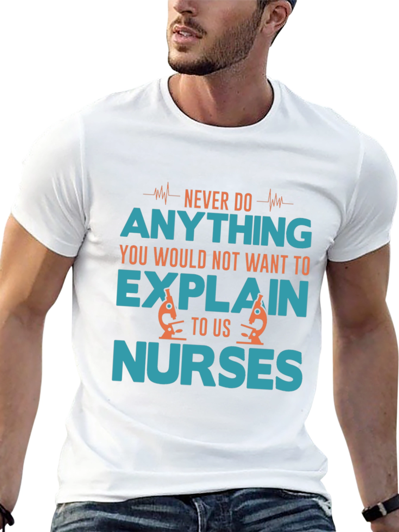 Funny Nurse T-Shirt: Never Do Anything