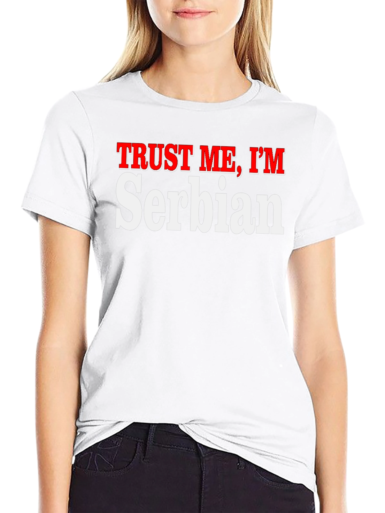 Trust Me Im Serbian T-Shirt