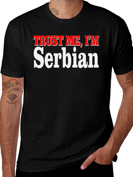 Trust Me Im Serbian T-Shirt