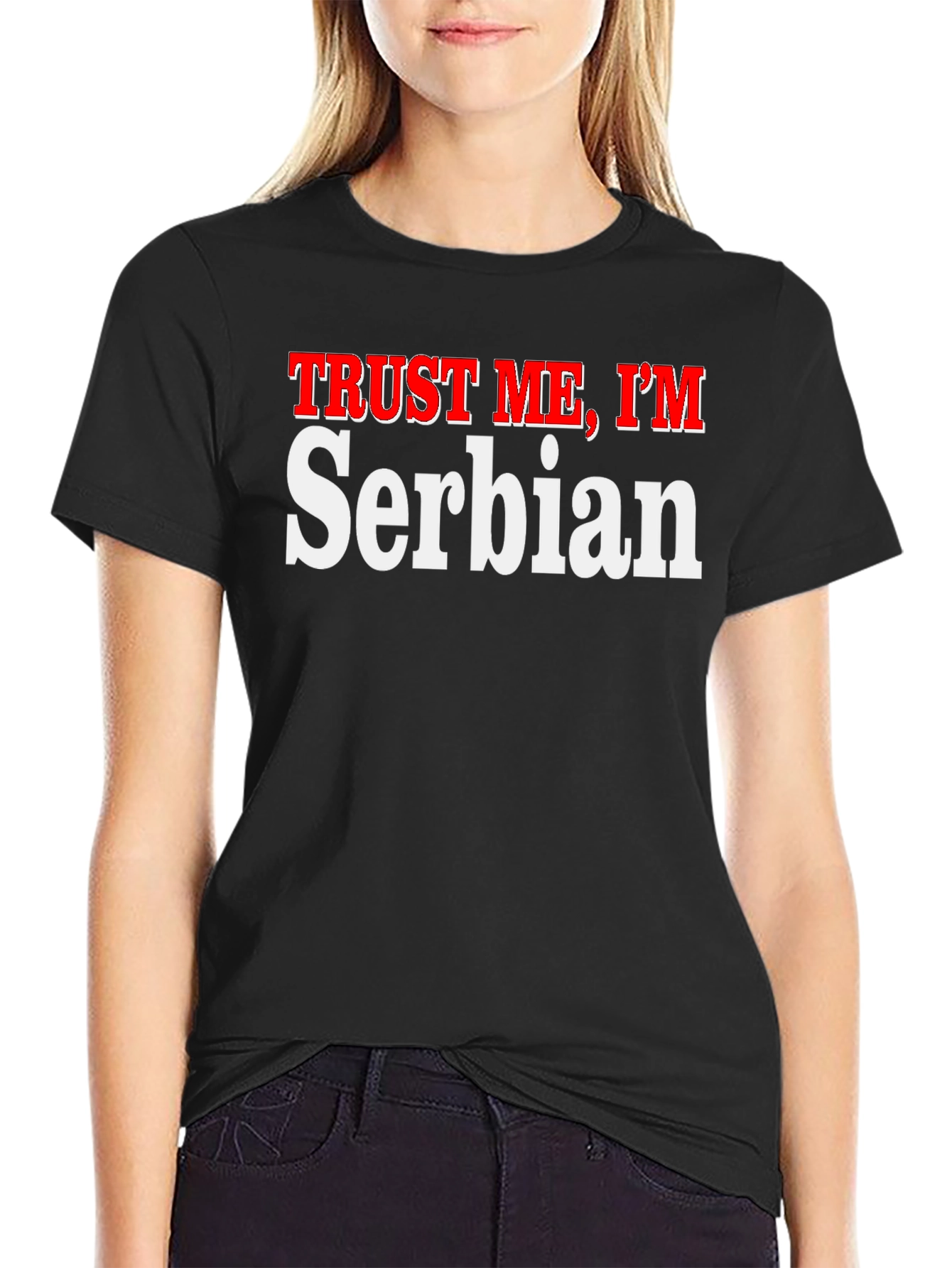 Trust Me Im Serbian T-Shirt