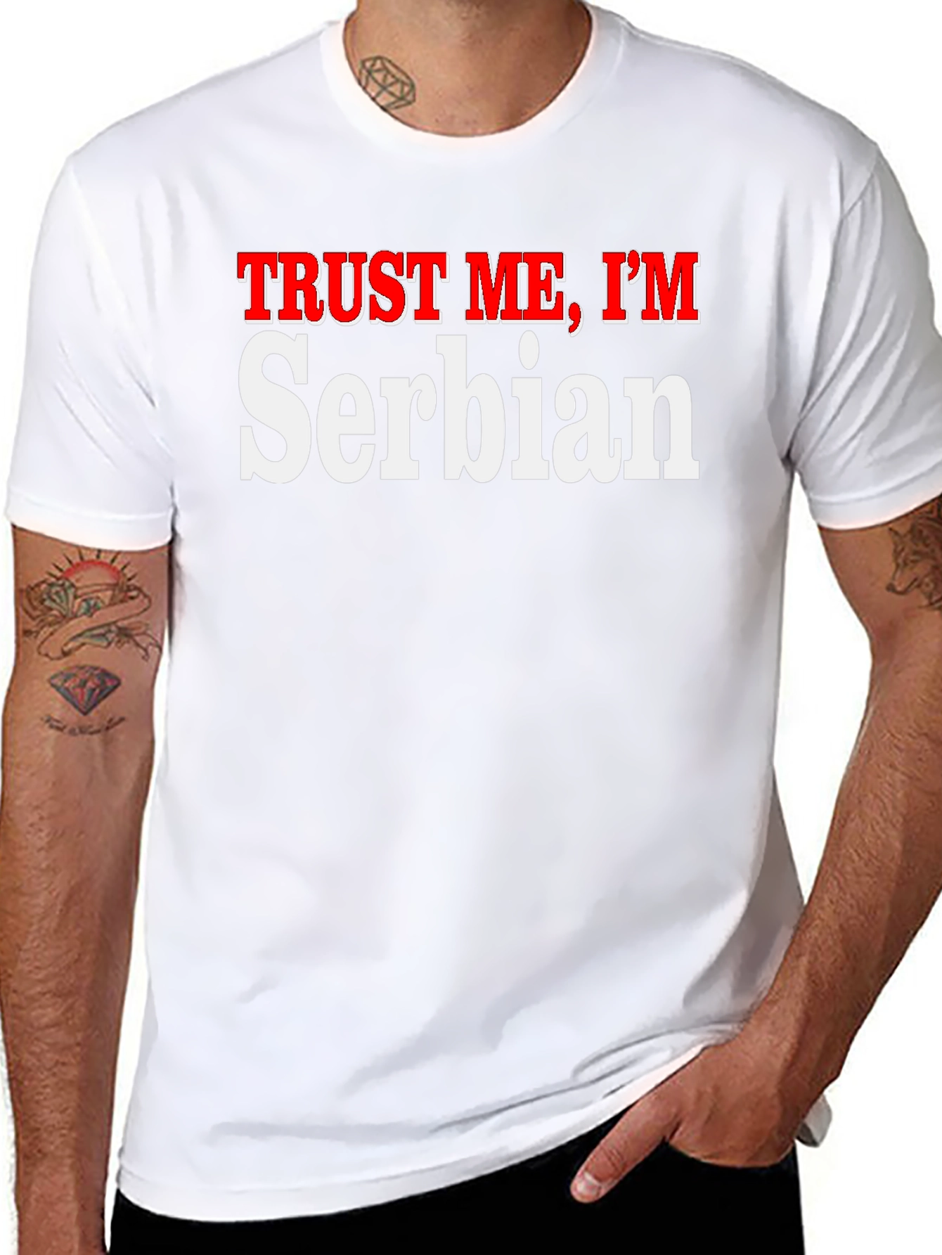 Trust Me Im Serbian T-Shirt
