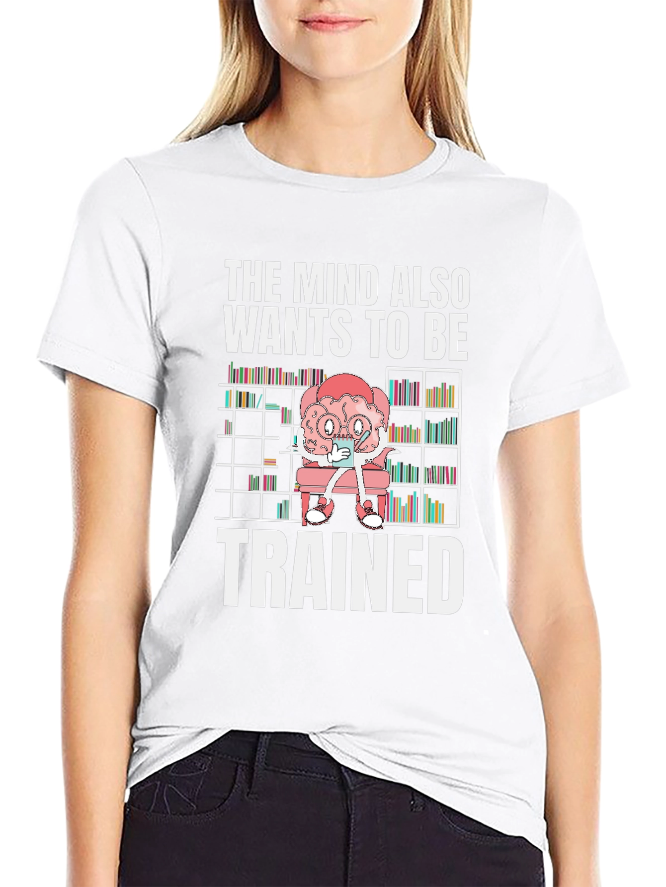 The Mind Wants to Be Trained T-Shirt
